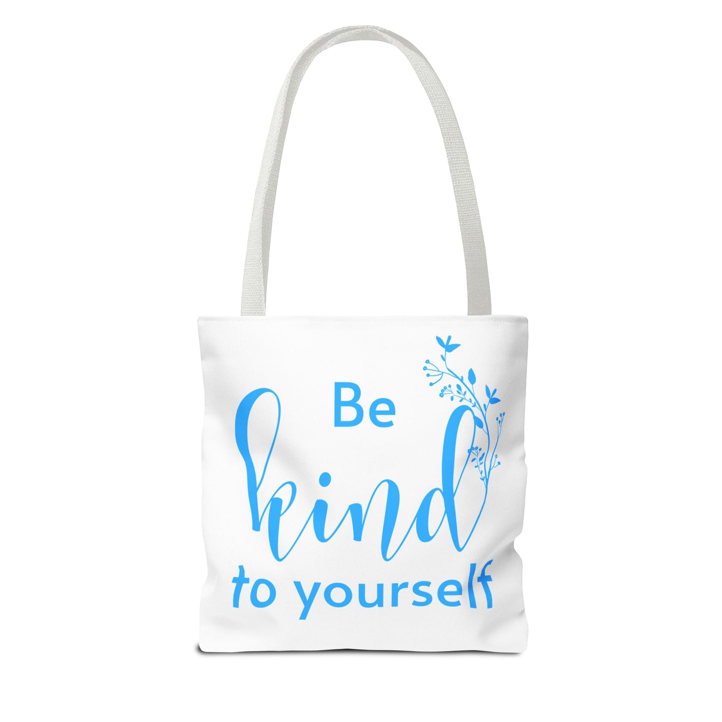 Be Kind to Yourself Tote Bag