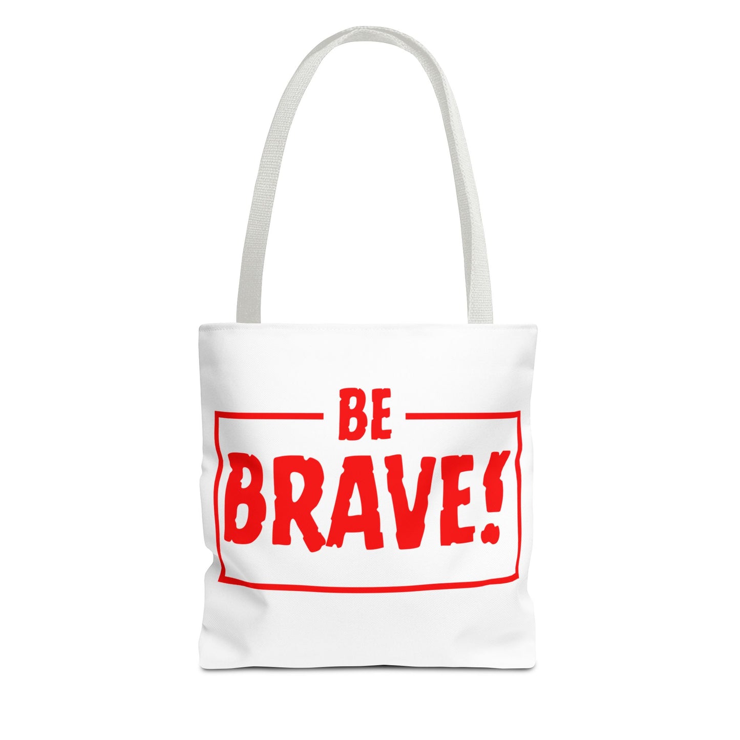 Be Brave Tote Bag