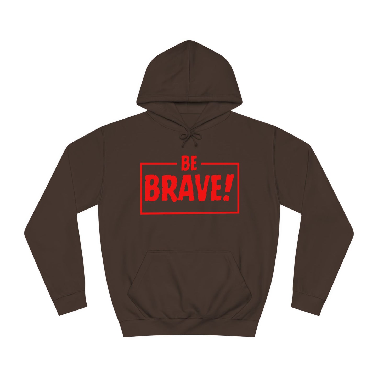 Be Brave (red ink) Unisex College Hoodie