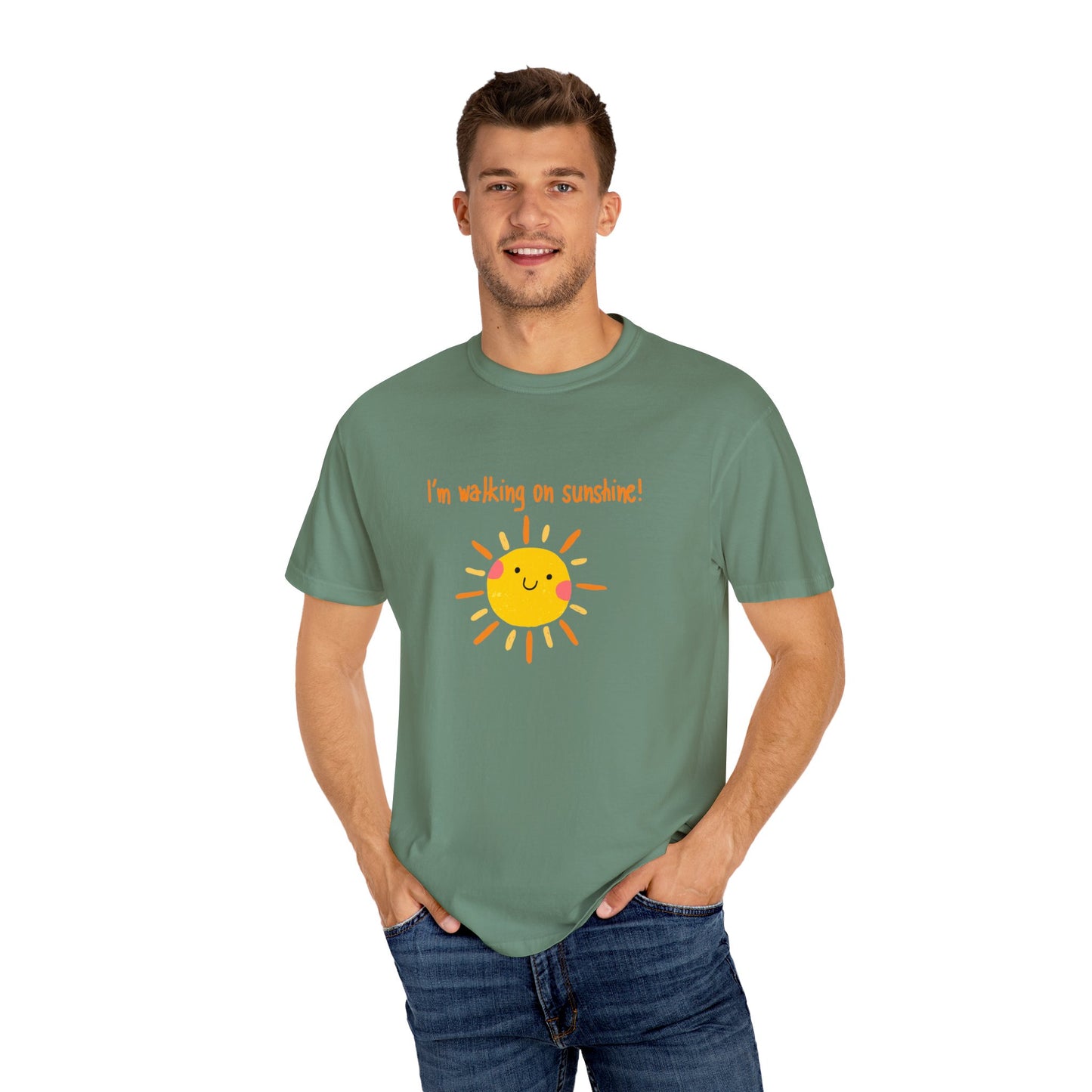 Walking On Sunshine (centered) Unisex Garment-Dyed T-shirt