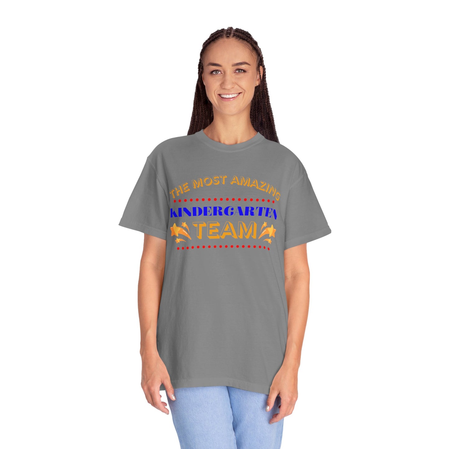 Most Amazing Kindergarten Team Unisex Garment-Dyed T-shirt