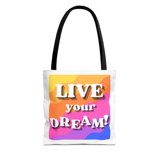 Live Your Dream Tote Bag