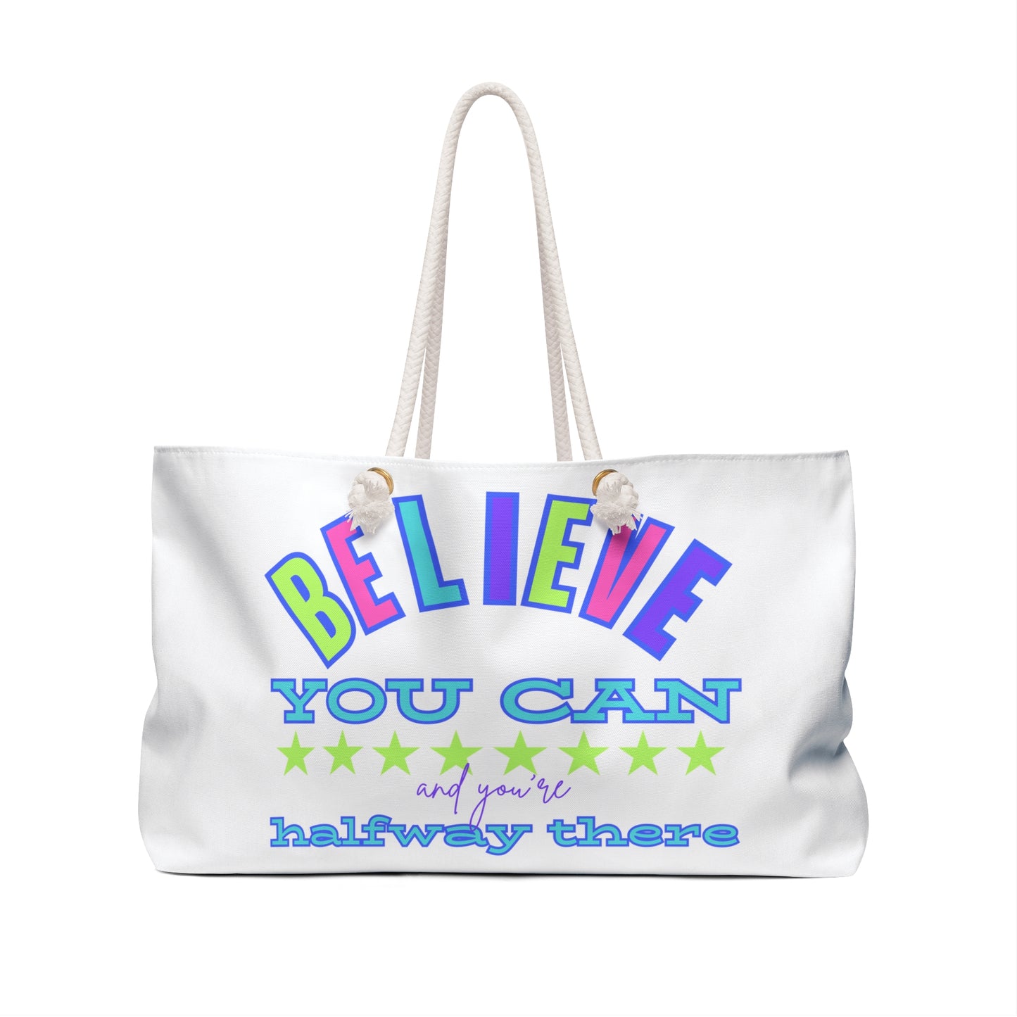 Believe You Can Weekender Bag