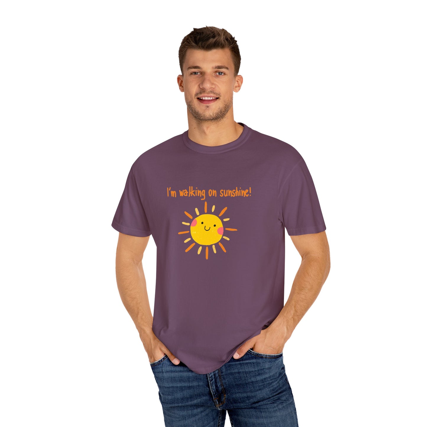 Walking On Sunshine (centered) Unisex Garment-Dyed T-shirt