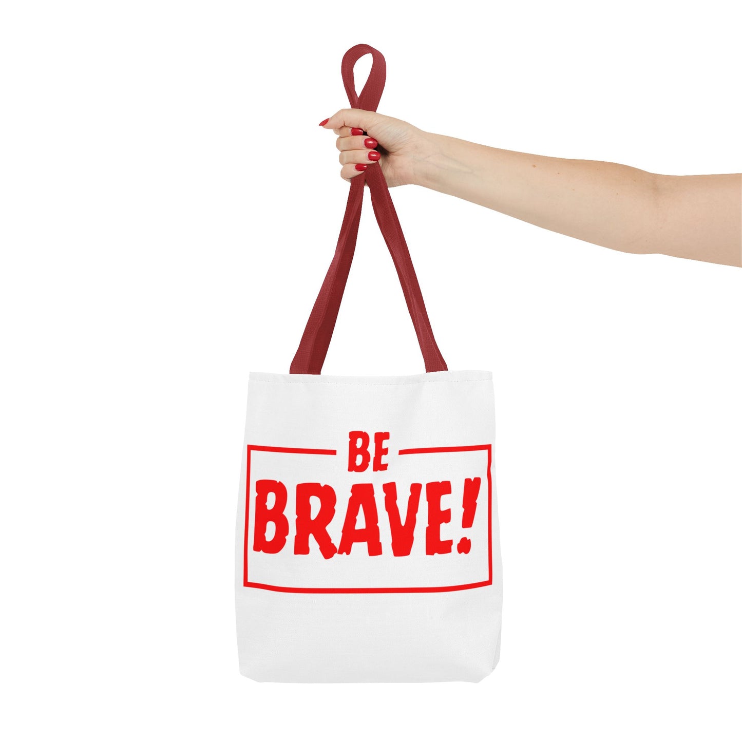 Be Brave Tote Bag