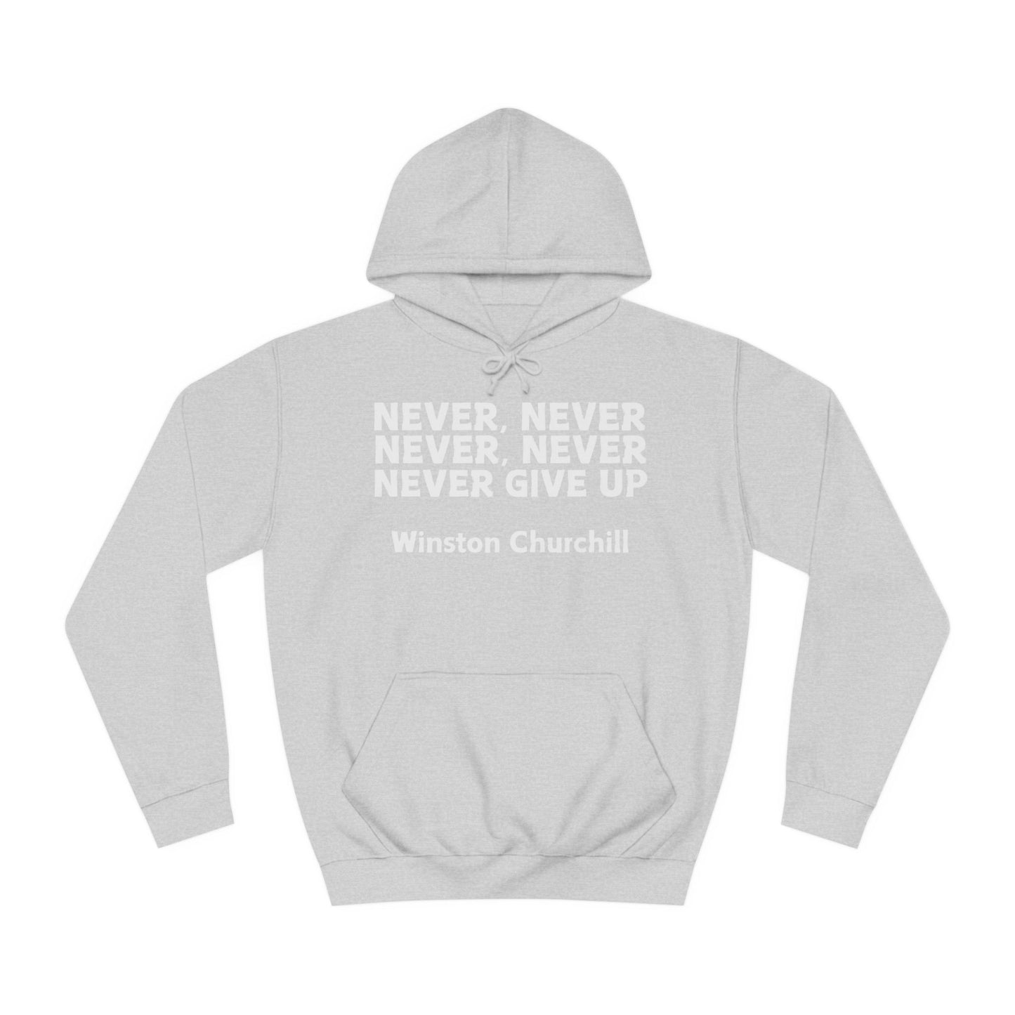 Never Give Up (white font) Unisex College Hoodi