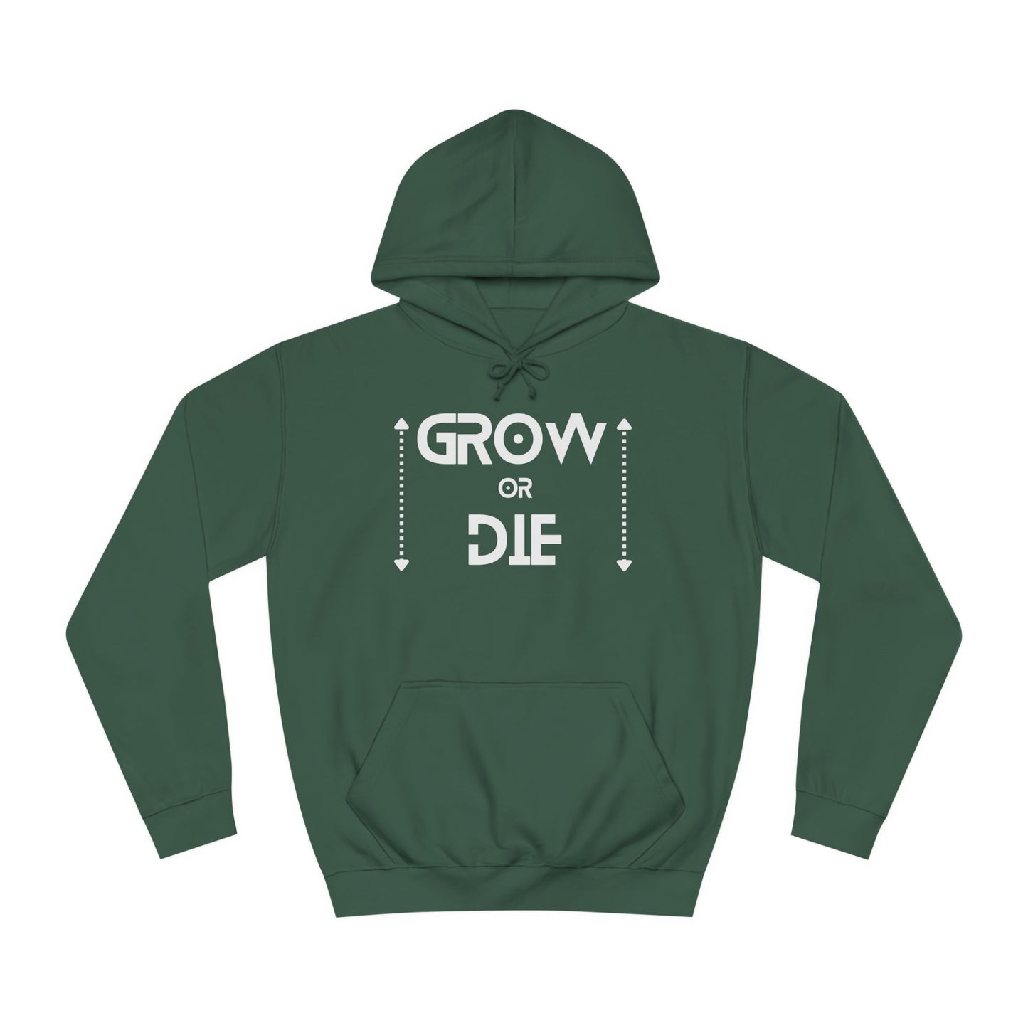 Grow or Die (white ink) Unisex College Hoodie