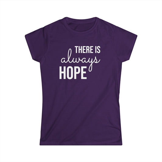 Always Hope (white font) Women's Softstyle Tee