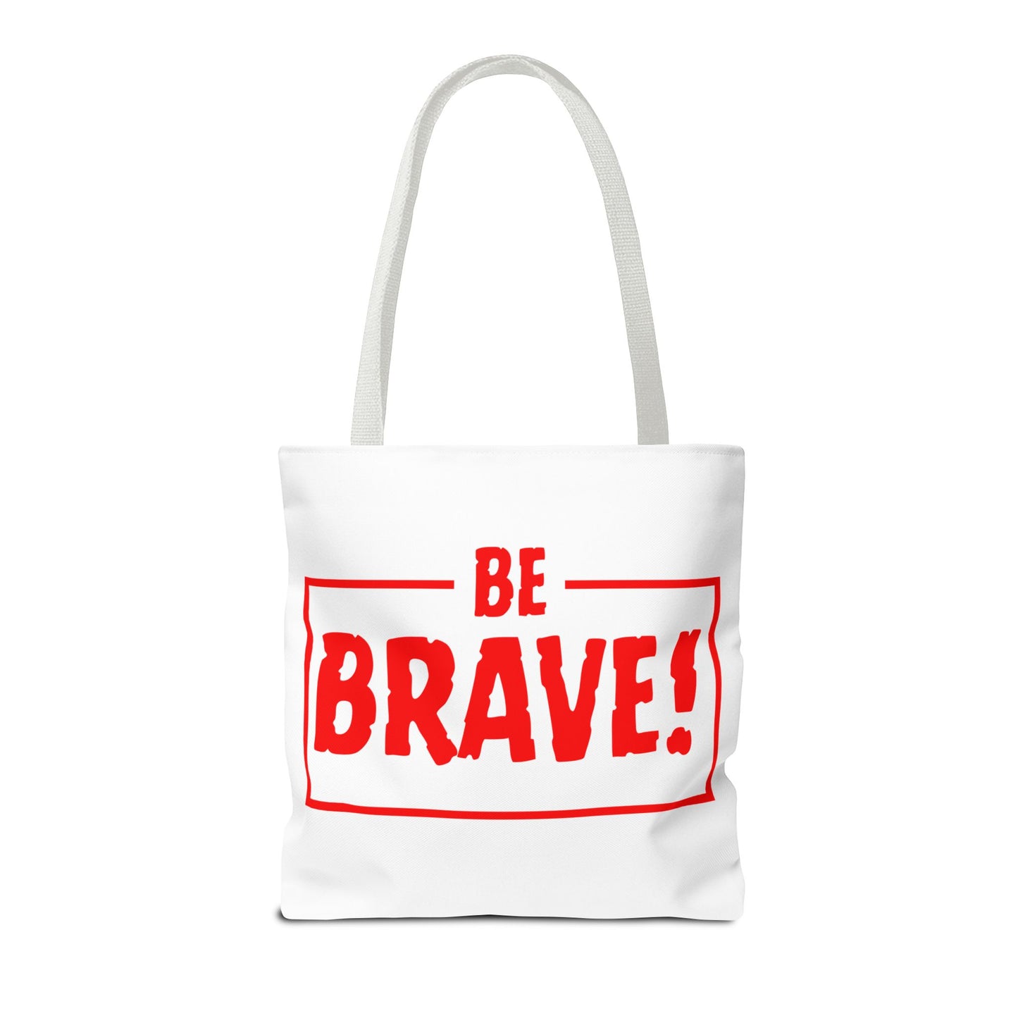 Be Brave Tote Bag