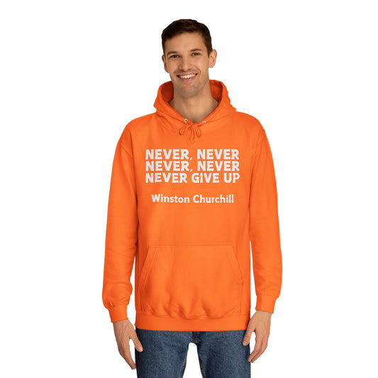 Never Give Up (white font) Unisex College Hoodi