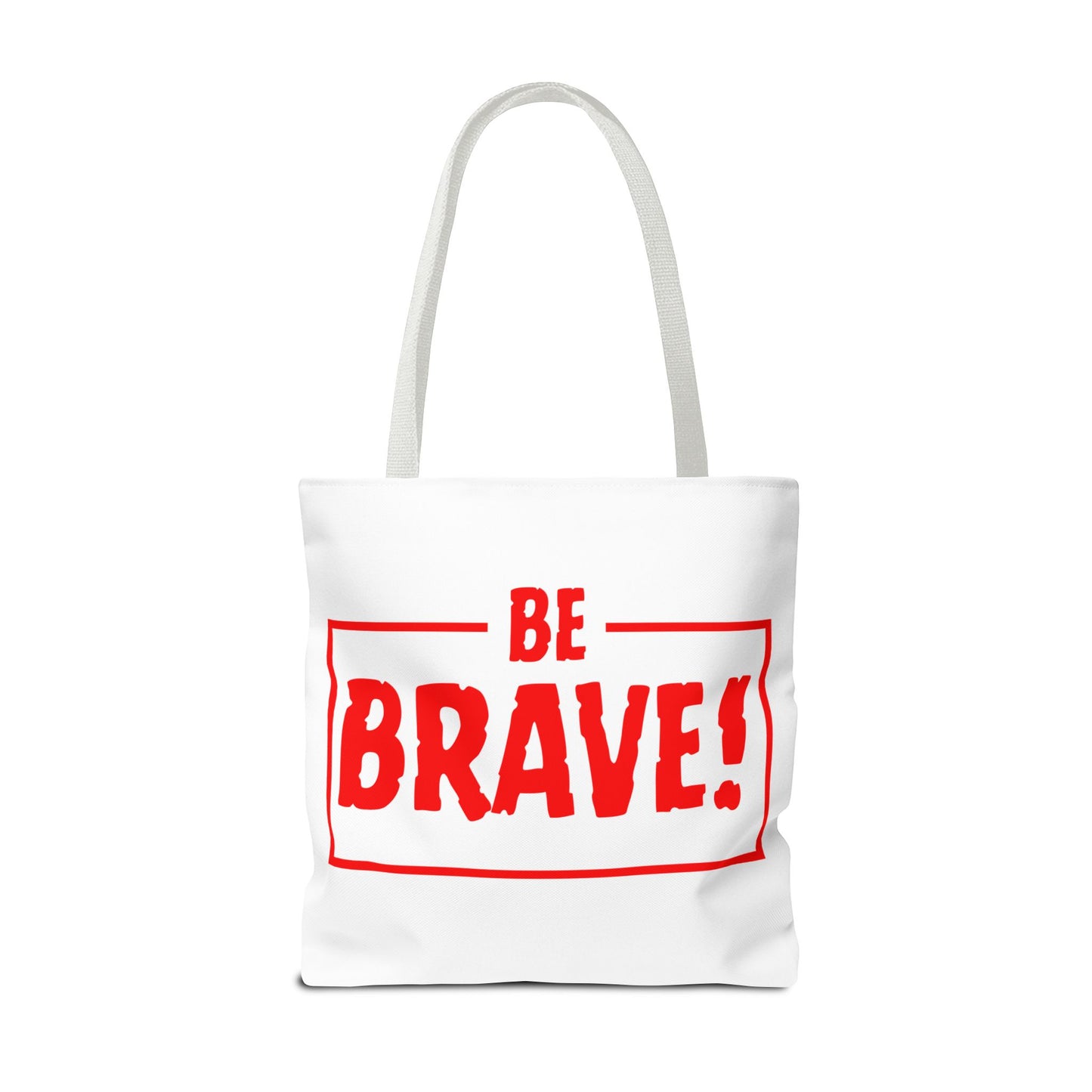 Be Brave Tote Bag