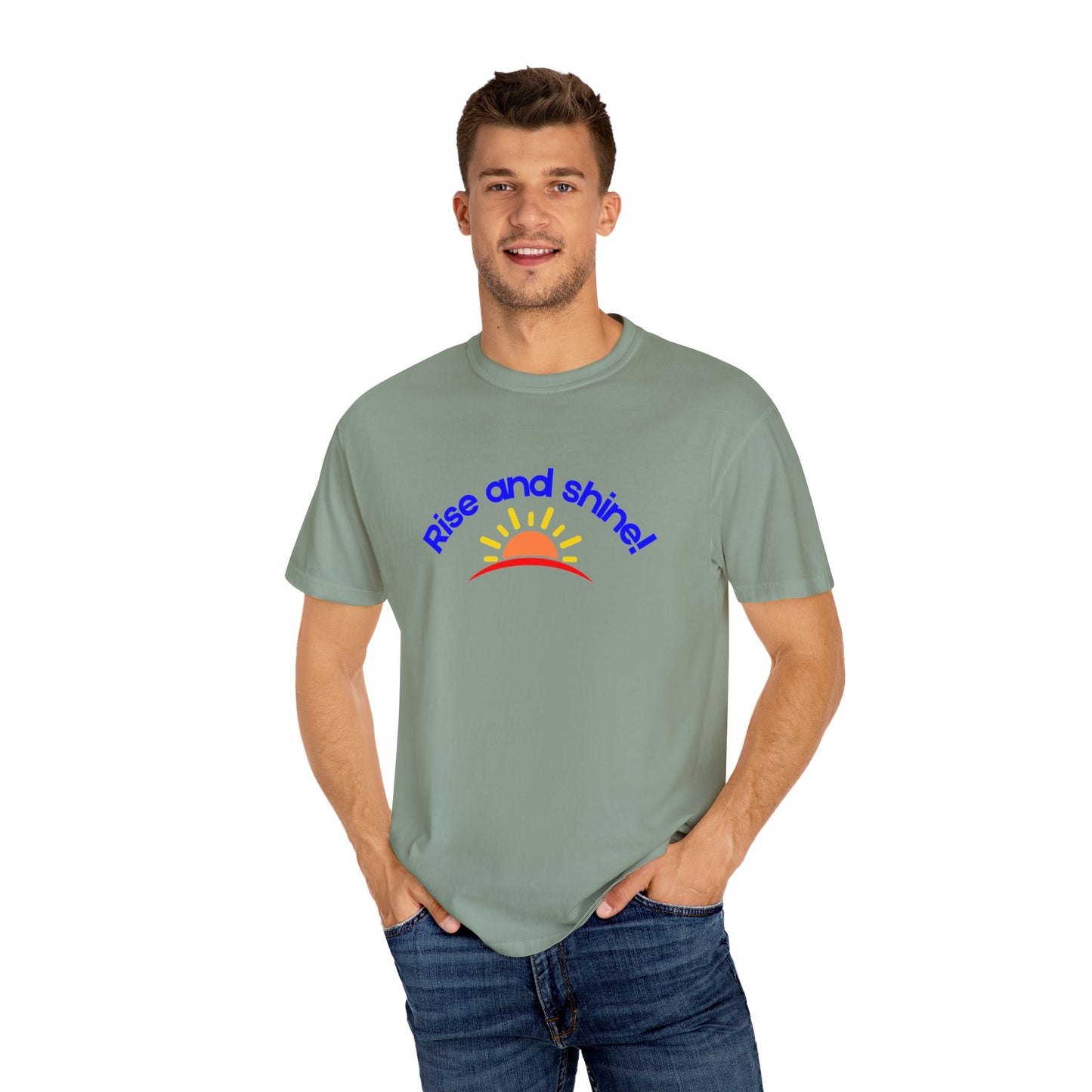 Rise and Shine Unisex Garment-Dyed T-shirt