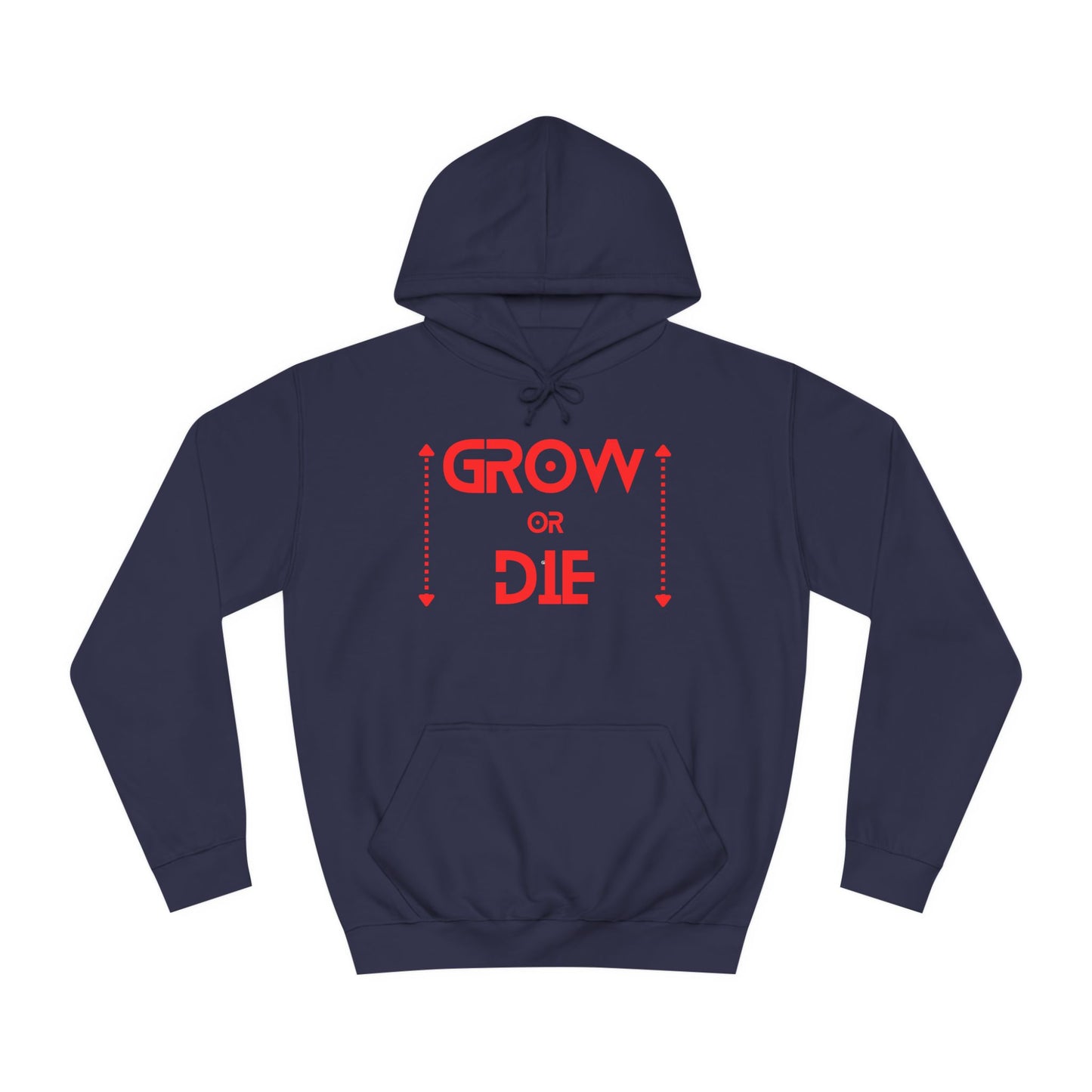 Grow or Die (red font) Unisex College Hoodie