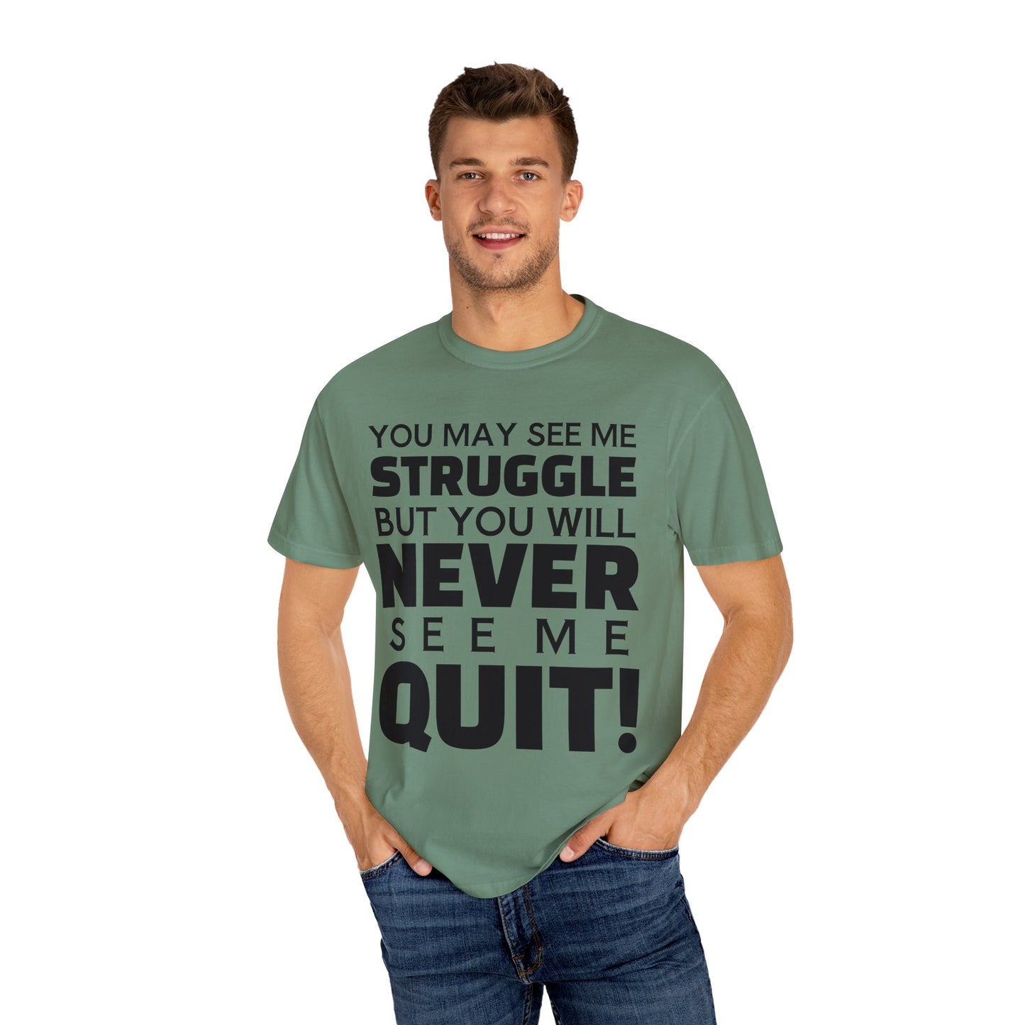 Never Quit Unisex Garment-Dyed T-shirt