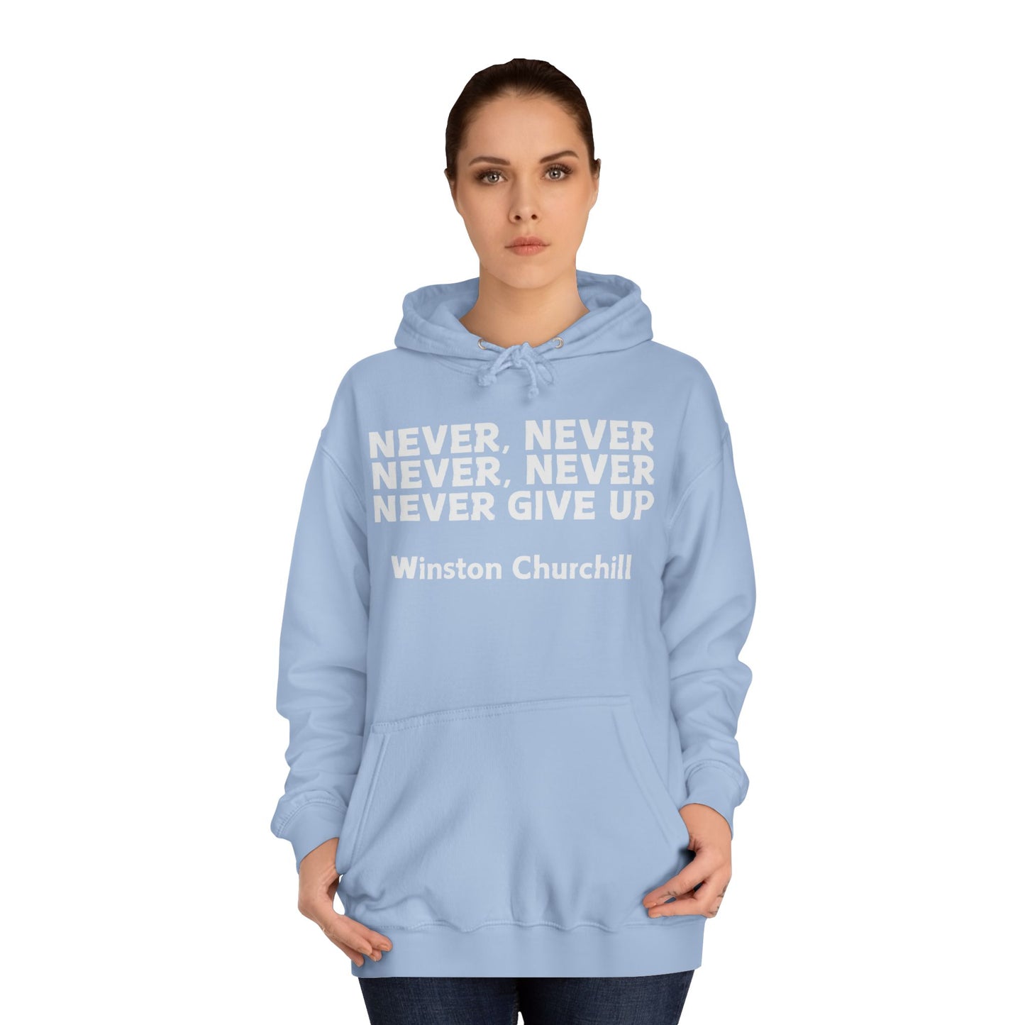 Never Give Up (white font) Unisex College Hoodi