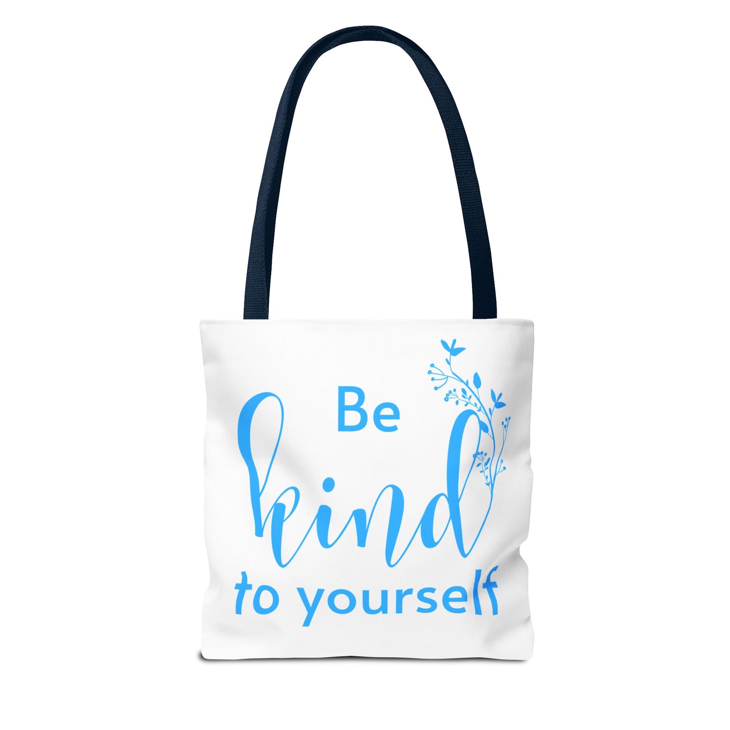 Be Kind to Yourself Tote Bag