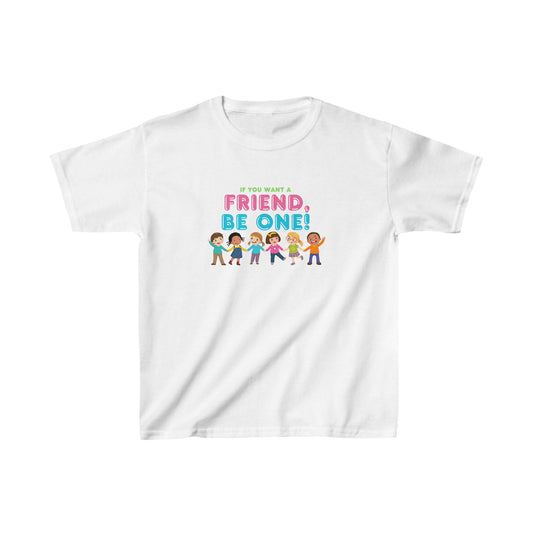 If You Want a Friend (kids) Kids Heavy Cotton™ Tee