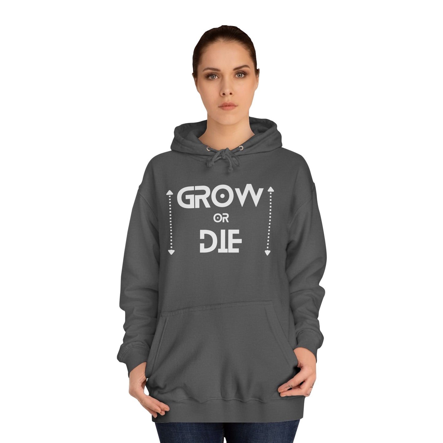 Grow or Die (white ink) Unisex College Hoodie