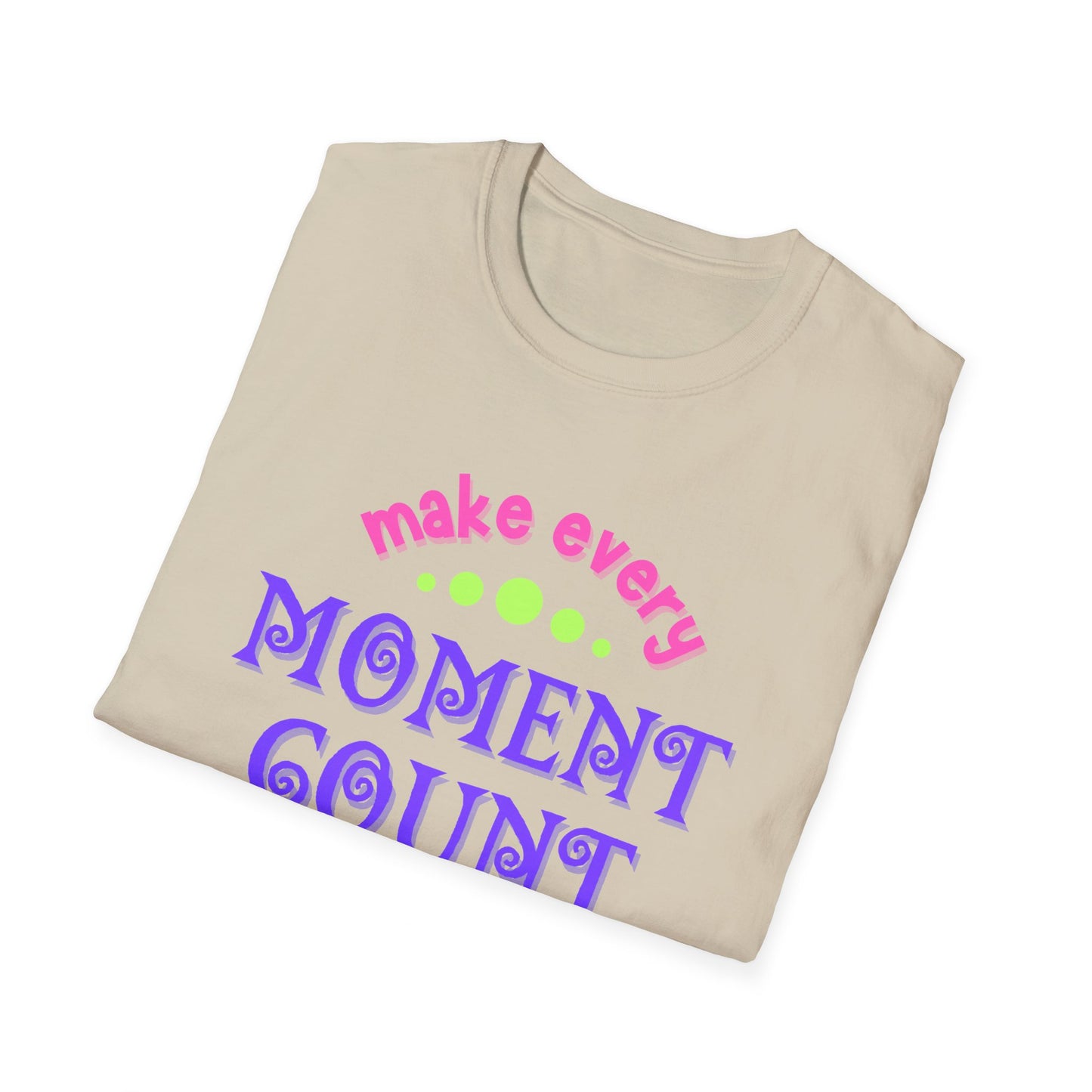 Make Every Moment Count Adult Unisex Softstyle T-Shirt