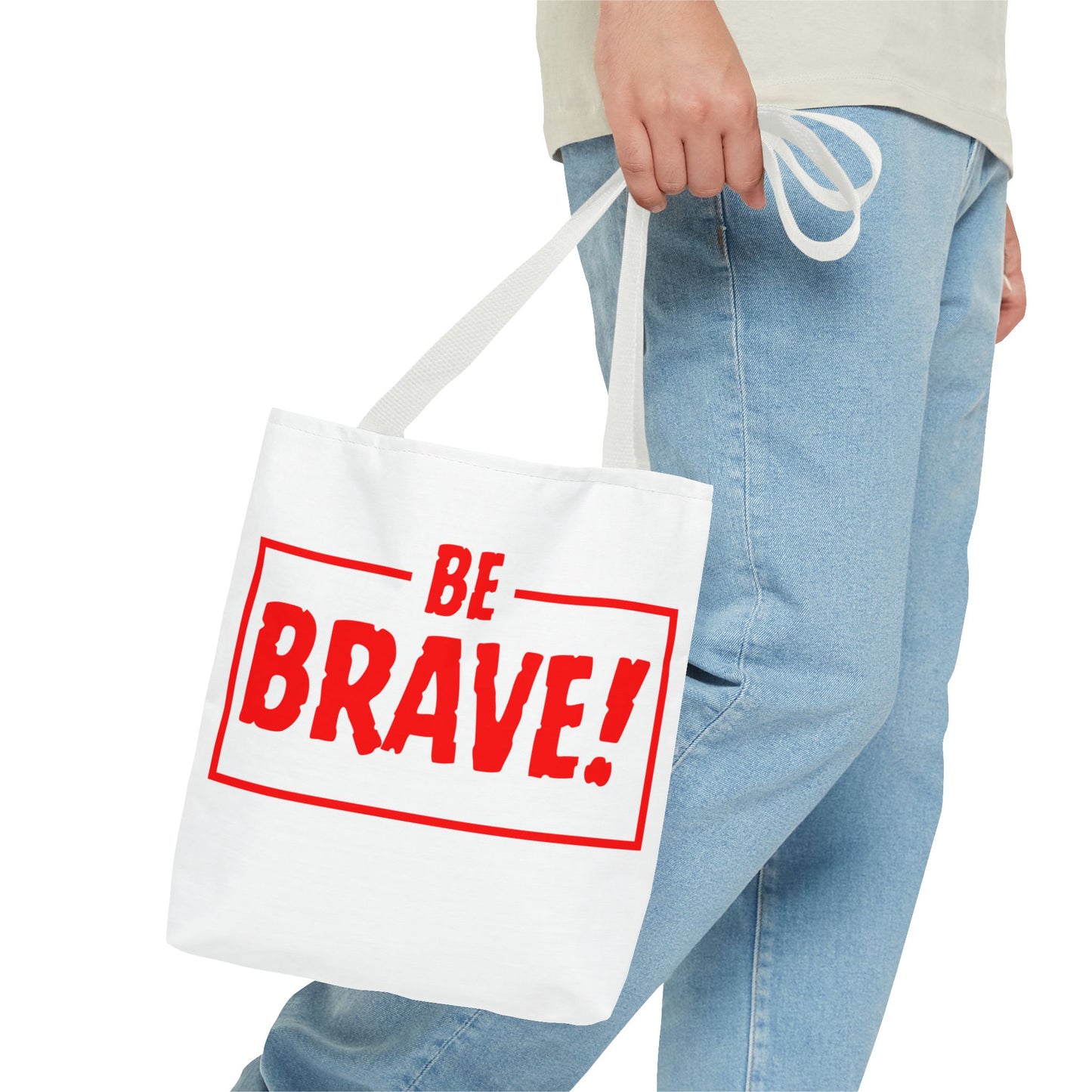 Be Brave Tote Bag