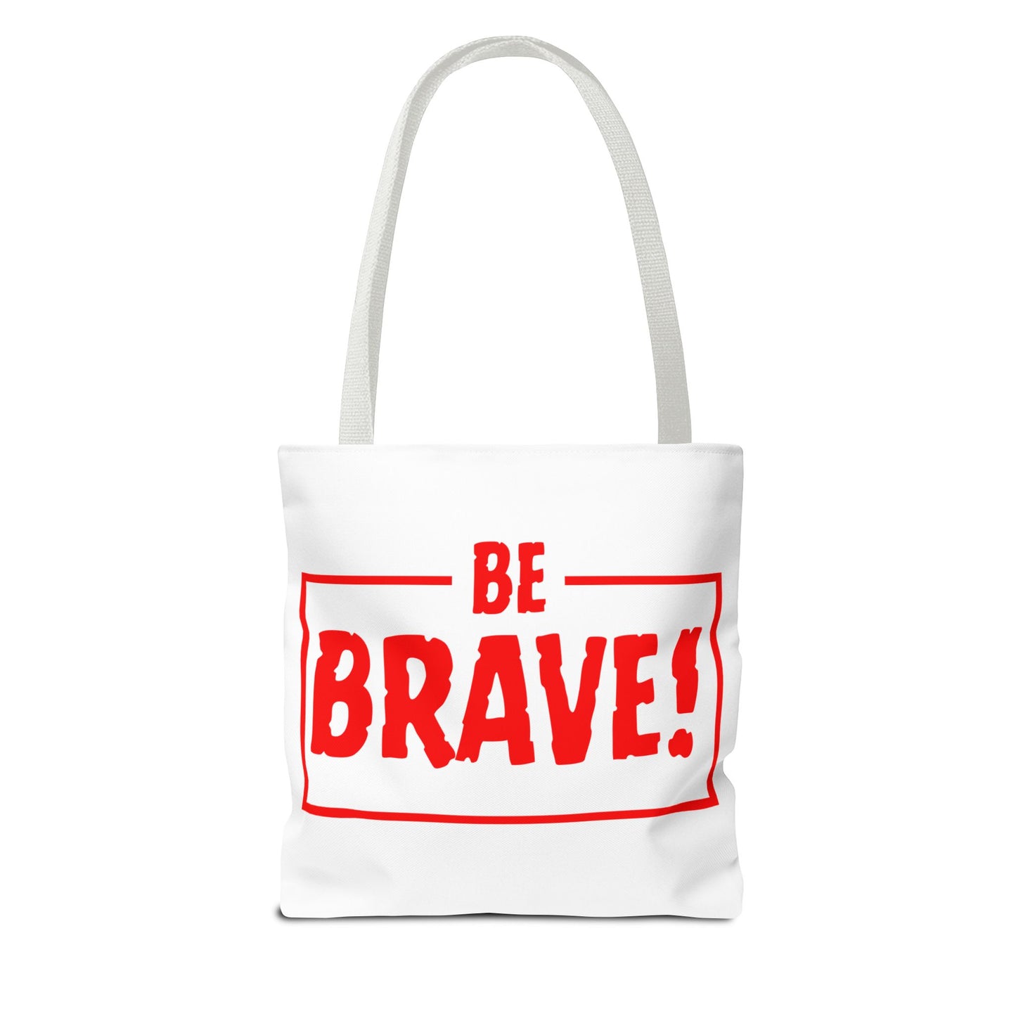 Be Brave Tote Bag