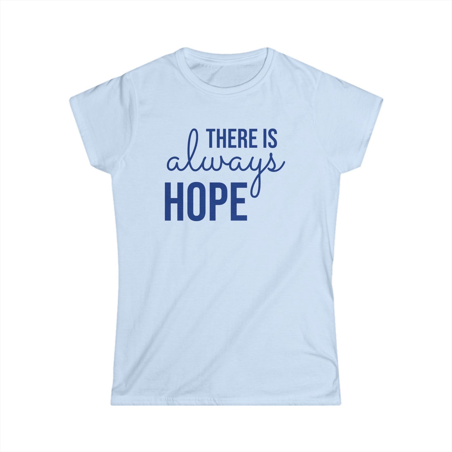 Always Hope (Blue Font) Women's Softstyle Tee