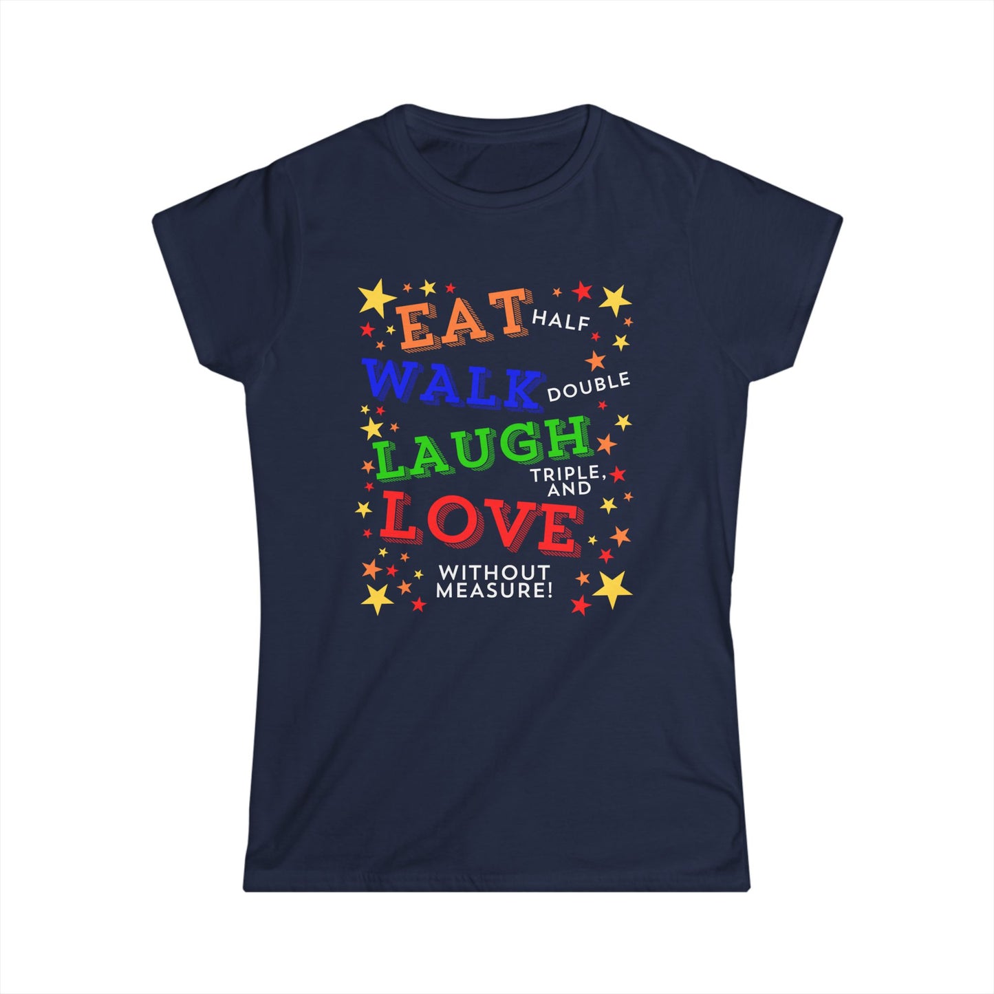 Eat Walk Laugh Love Women's Softstyle Tee