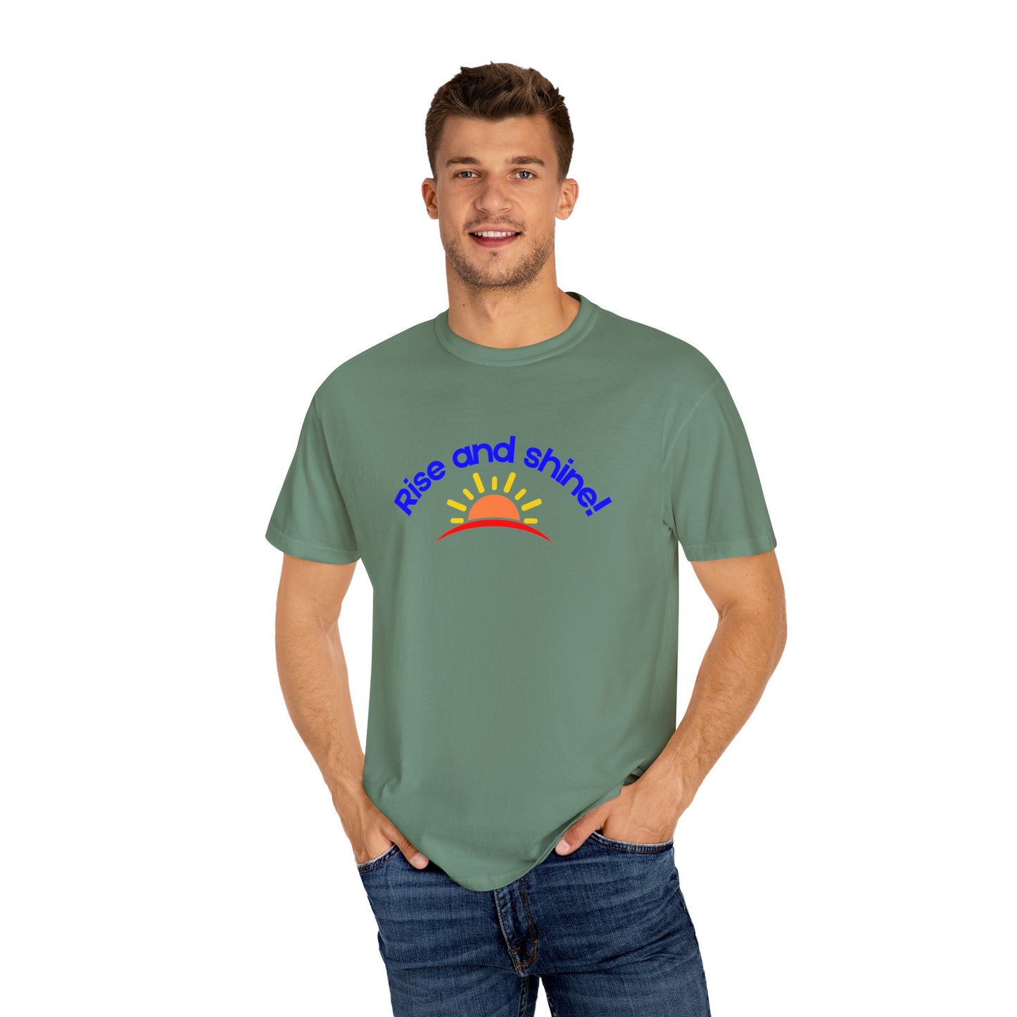 Rise and Shine Unisex Garment-Dyed T-shirt