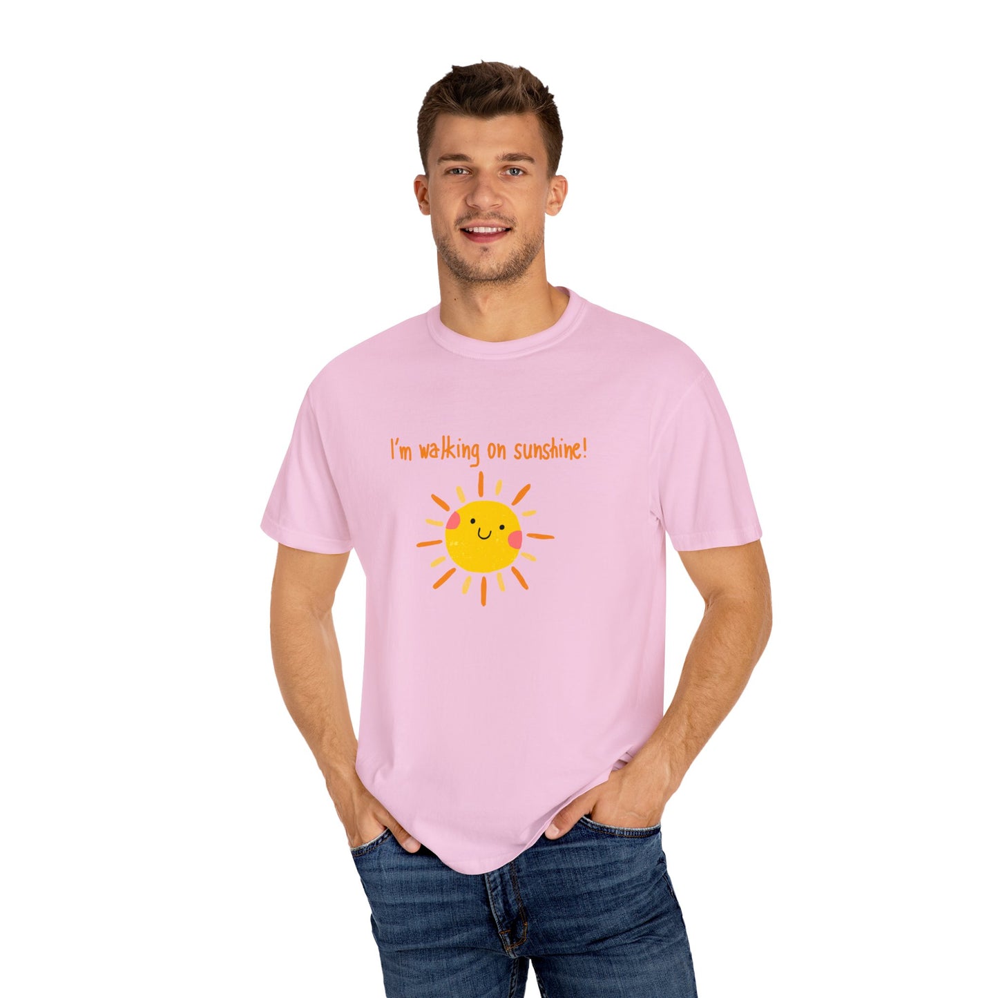 Walking On Sunshine (centered) Unisex Garment-Dyed T-shirt