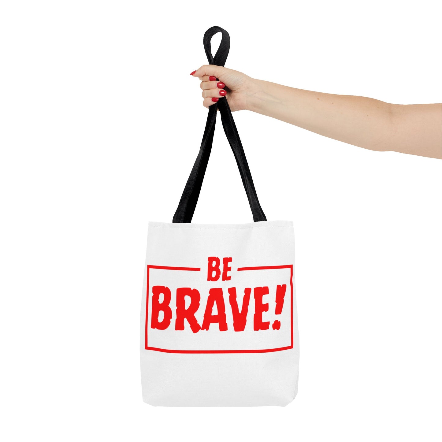 Be Brave Tote Bag