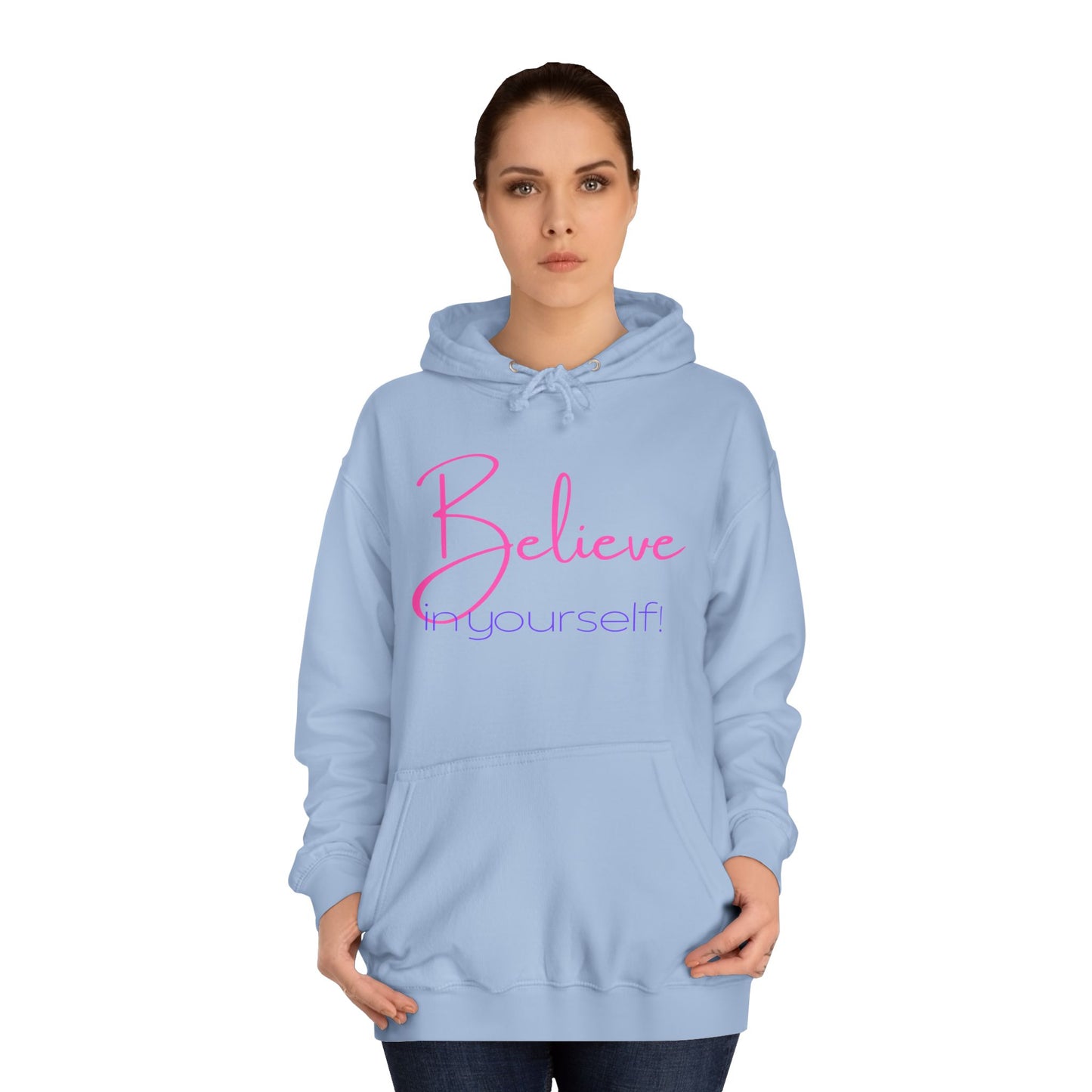 Believe in Yourself (pink/purple ink) Unisex College Hoodie