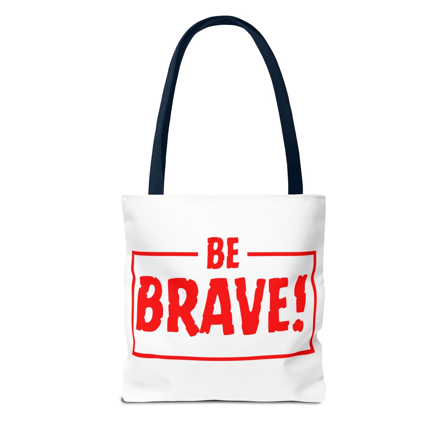 Be Brave Tote Bag