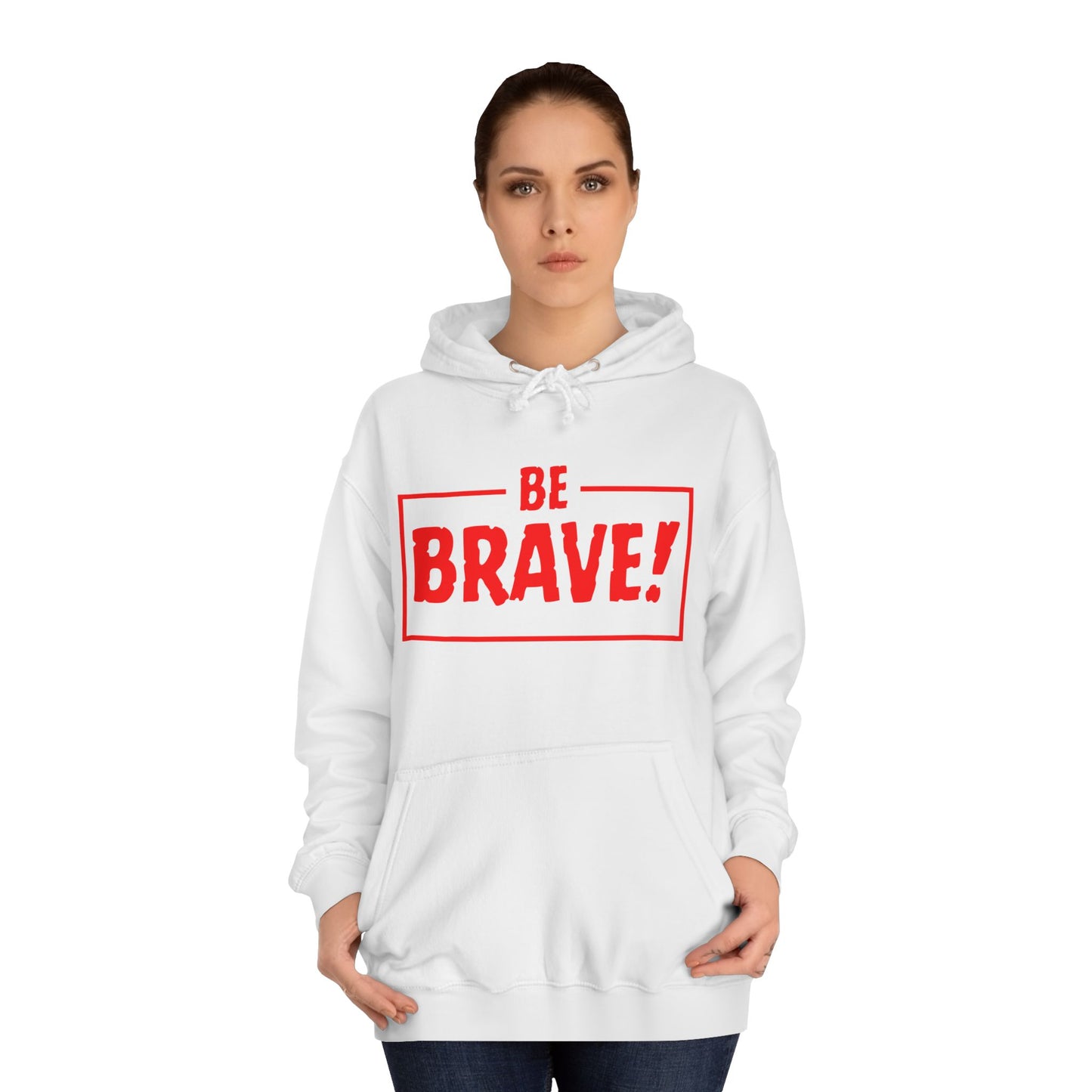 Be Brave (red ink) Unisex College Hoodie