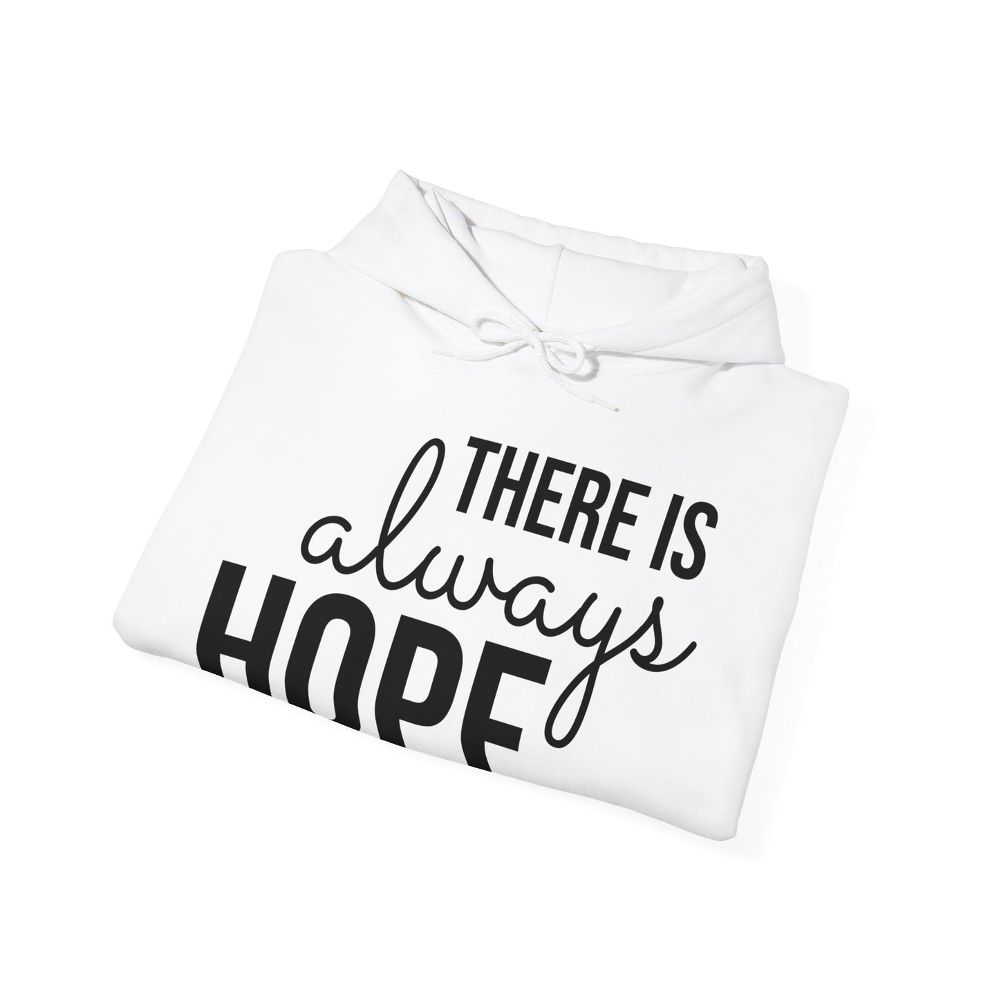 "There Is Always Hope" (black font) Unisex Heavy Blend™ Hooded Sweatshirt