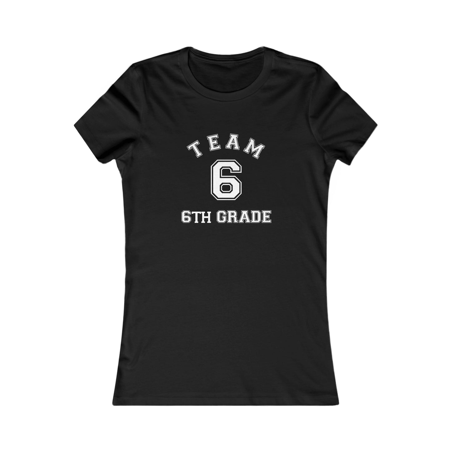 Team 6th Grade Women's Favorite Tee