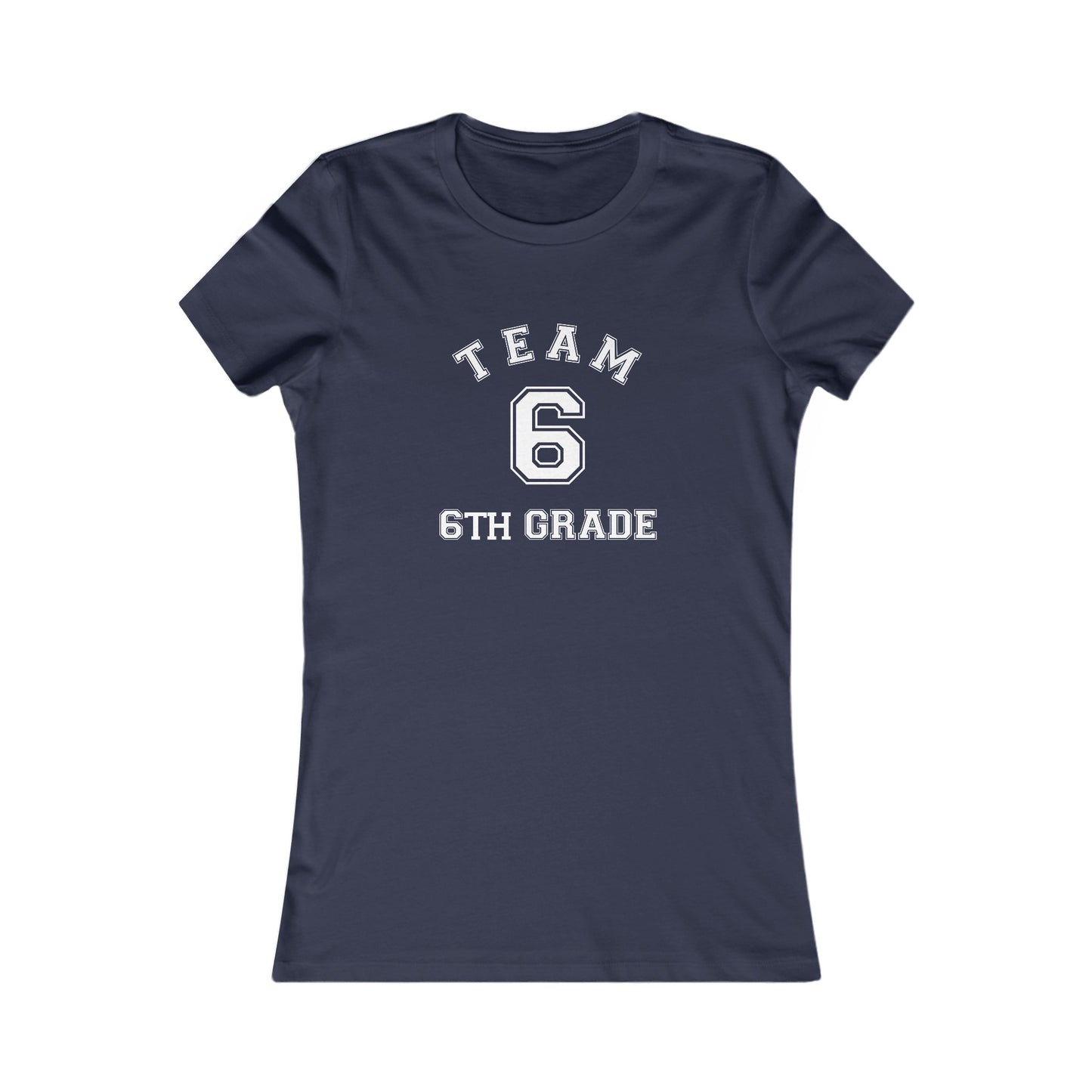 Team 6th Grade Women's Favorite Tee
