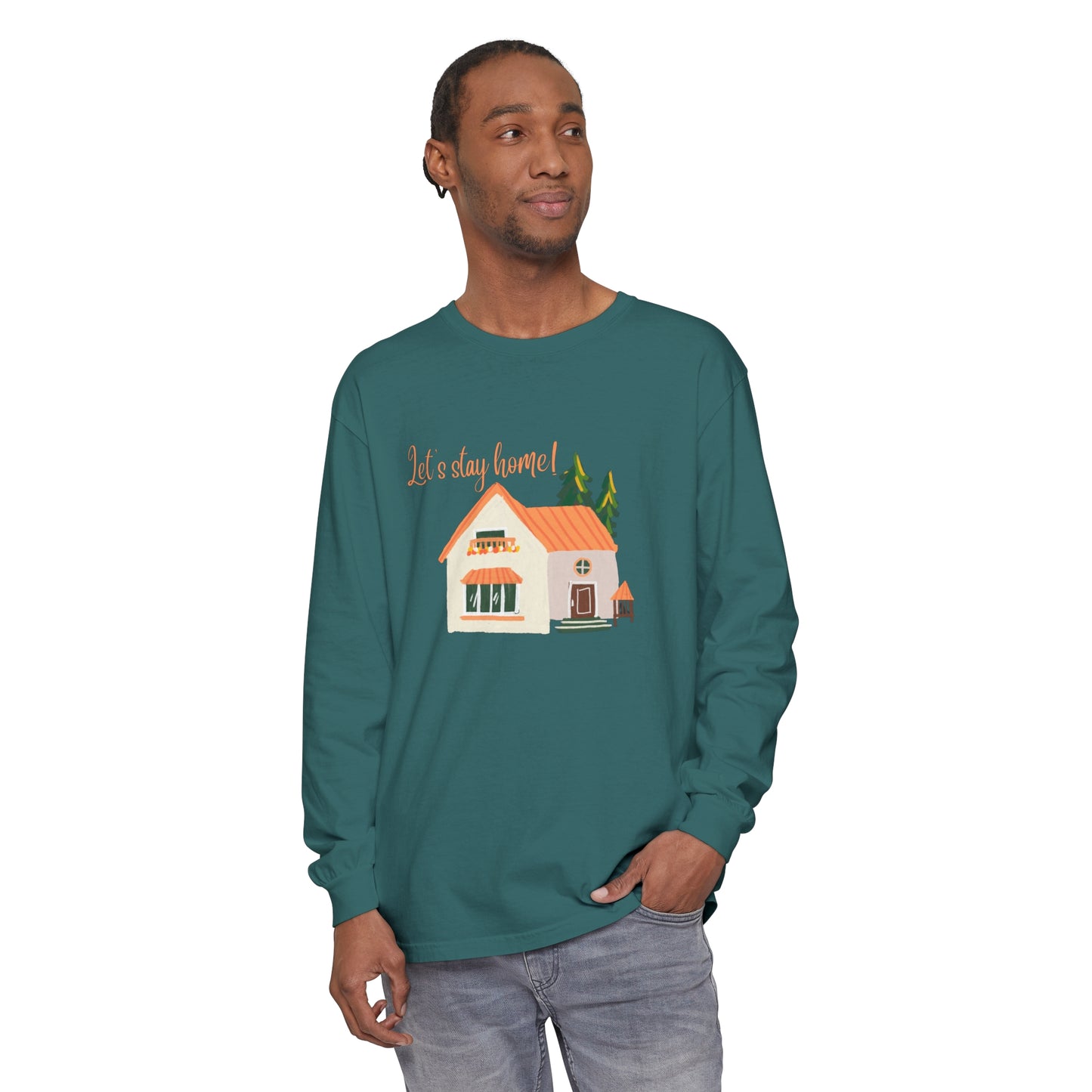 Let's Stay Home Unisex Garment-dyed Long Sleeve T-Shirt