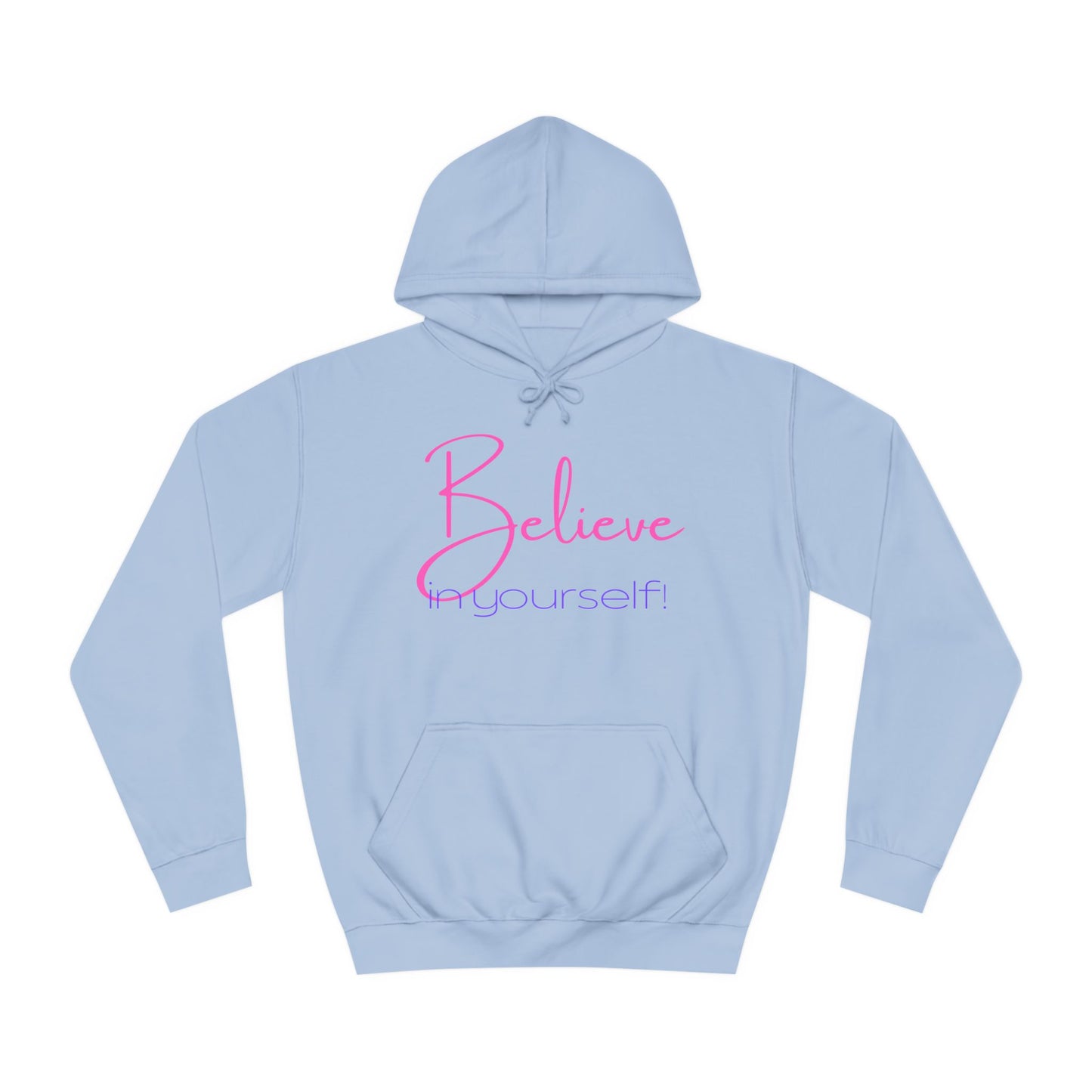 Believe in Yourself (pink/purple ink) Unisex College Hoodie