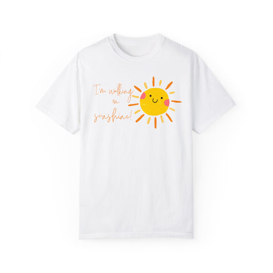 Walking on Sunshine Unisex Garment-Dyed T-shirt