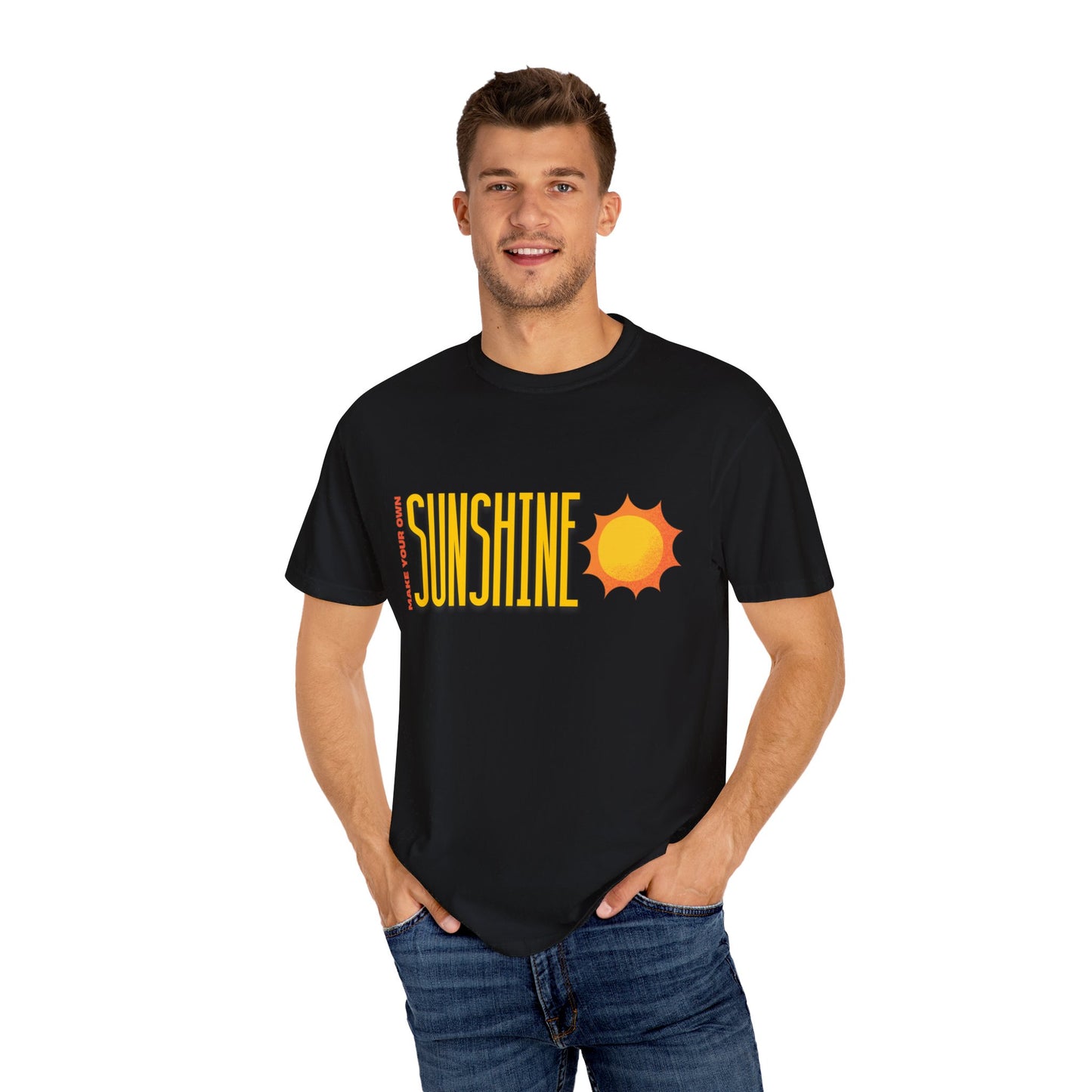 Make Your Own Sunshine Unisex Garment-Dyed T-shirt