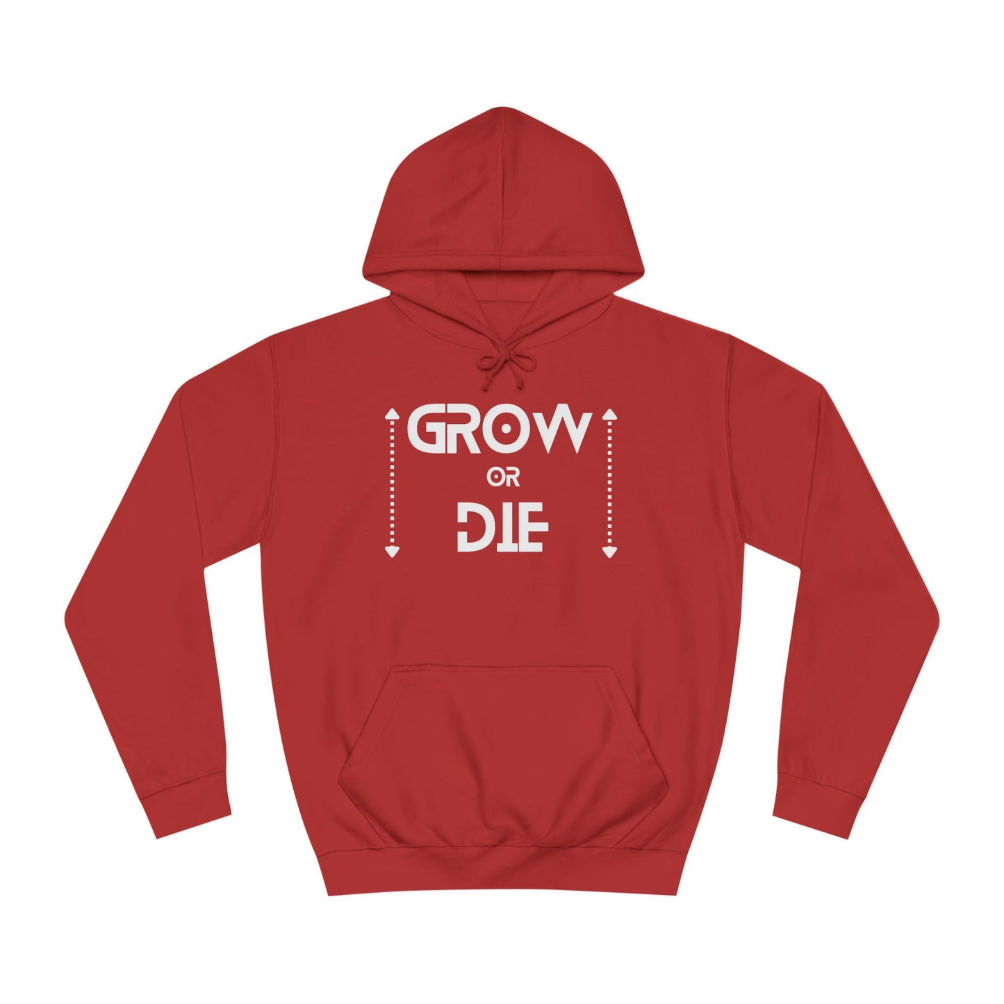 Grow or Die (white ink) Unisex College Hoodie