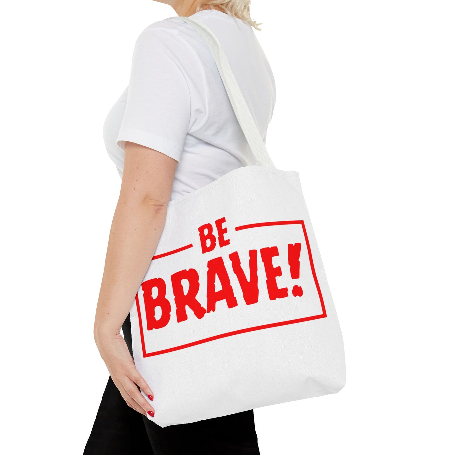 Be Brave Tote Bag