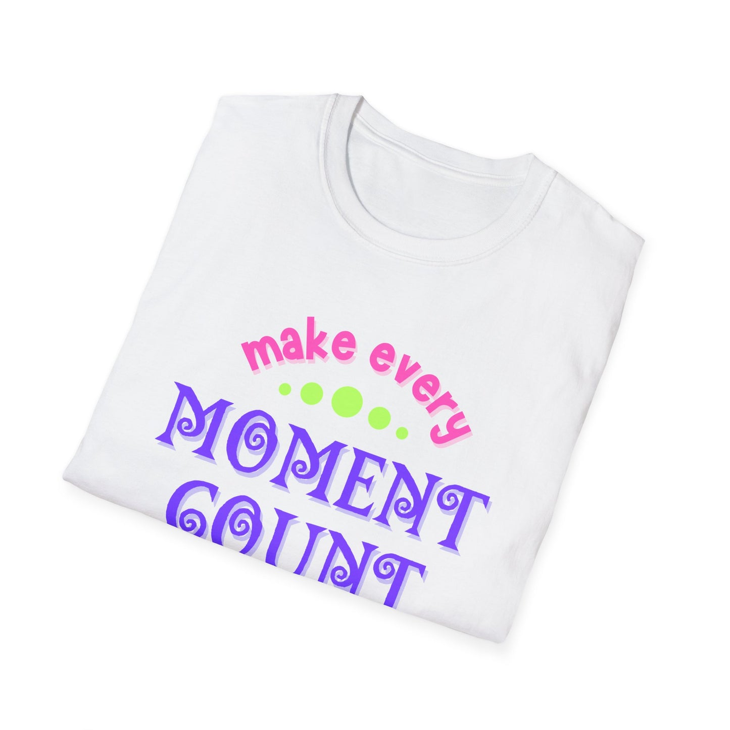 Make Every Moment Count Adult Unisex Softstyle T-Shirt