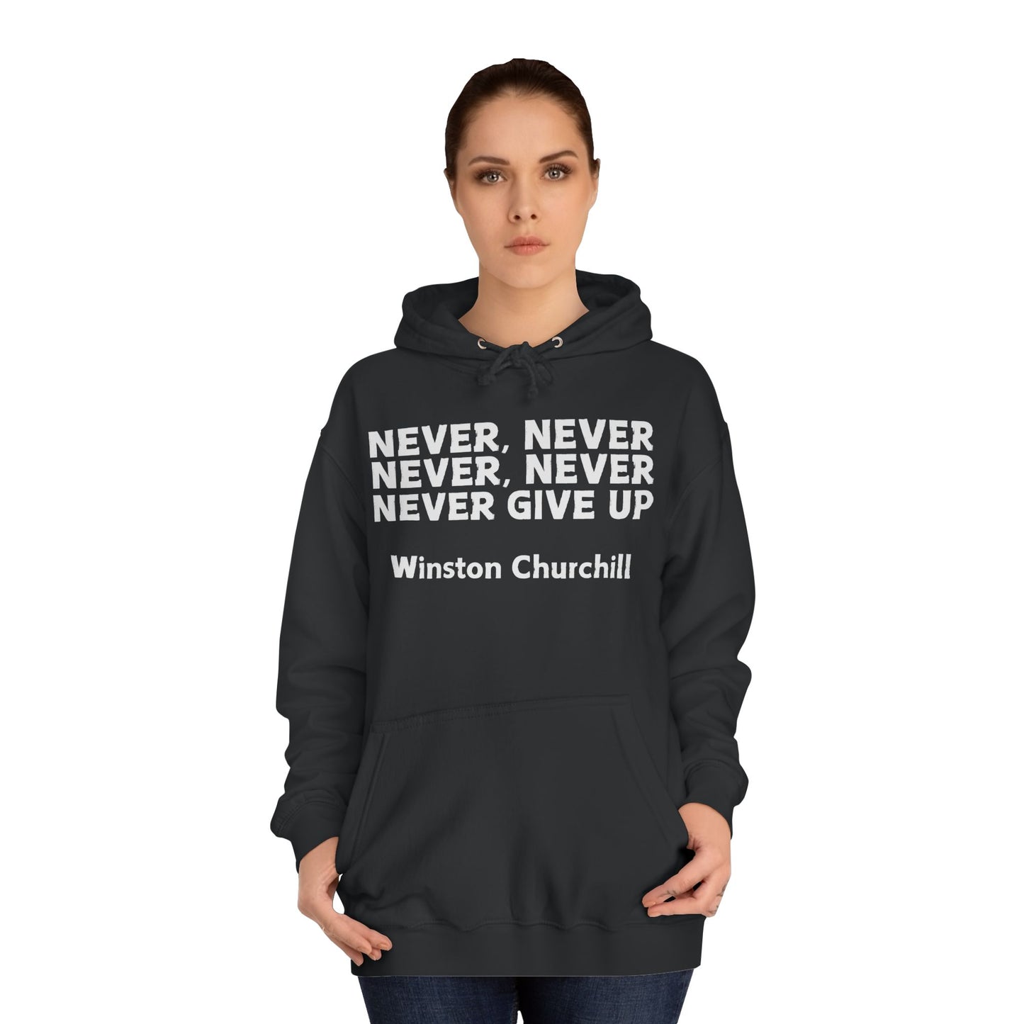 Never Give Up (white font) Unisex College Hoodi