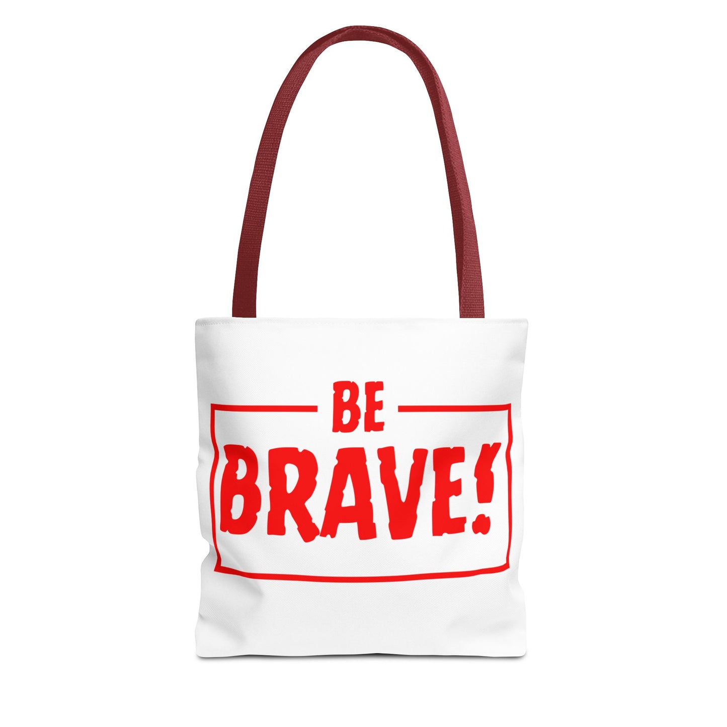 Be Brave Tote Bag