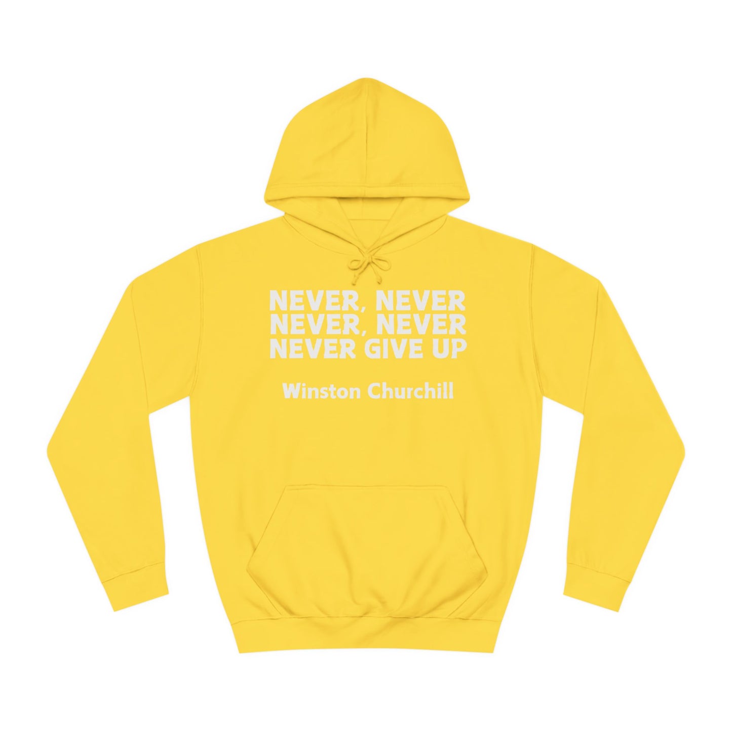 Never Give Up (white font) Unisex College Hoodi