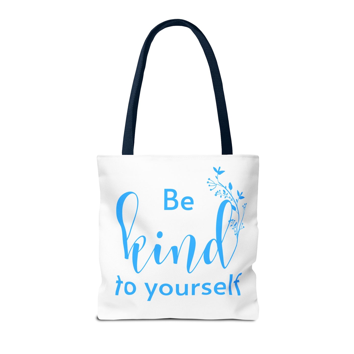 Be Kind to Yourself Tote Bag