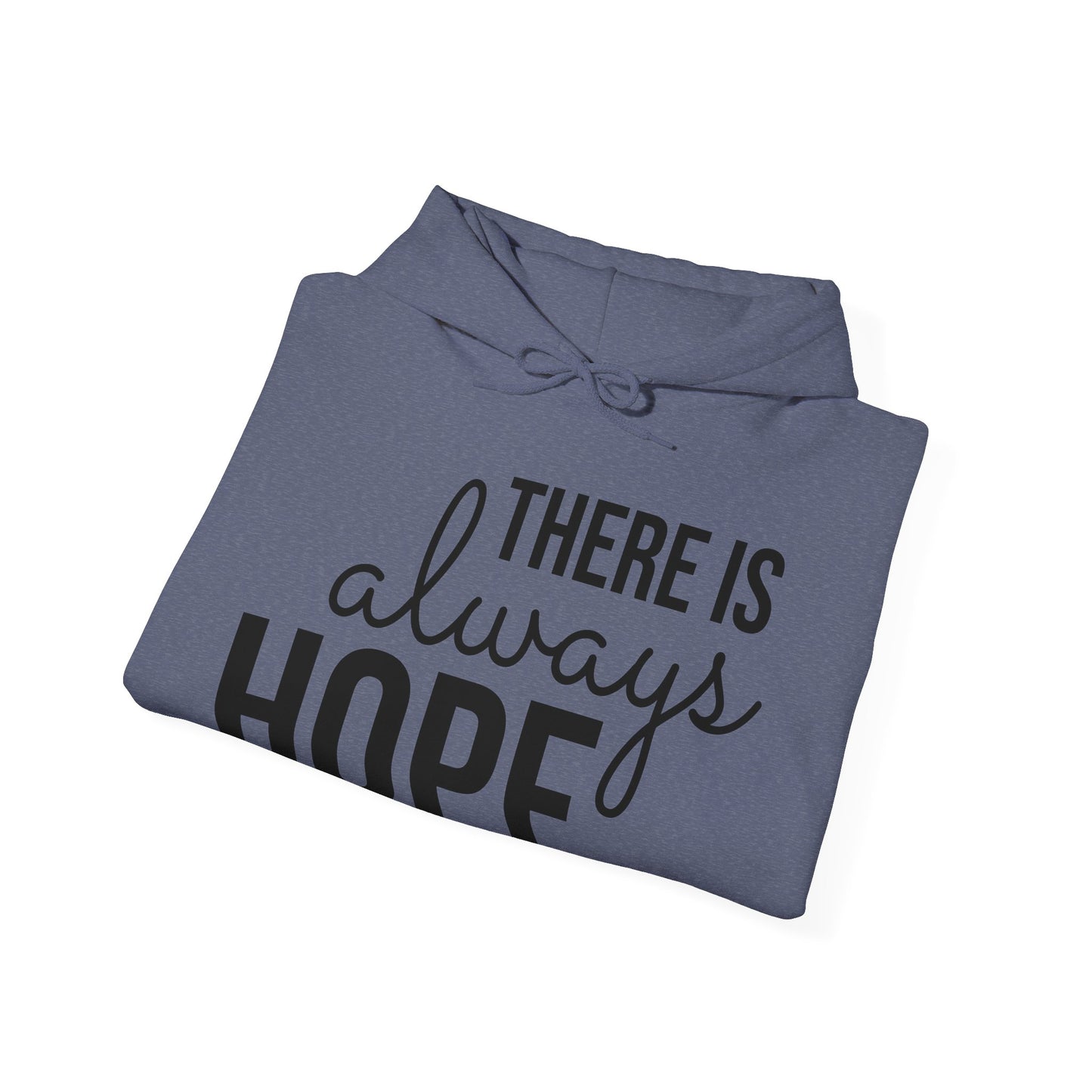 "There Is Always Hope" (black font) Unisex Heavy Blend™ Hooded Sweatshirt