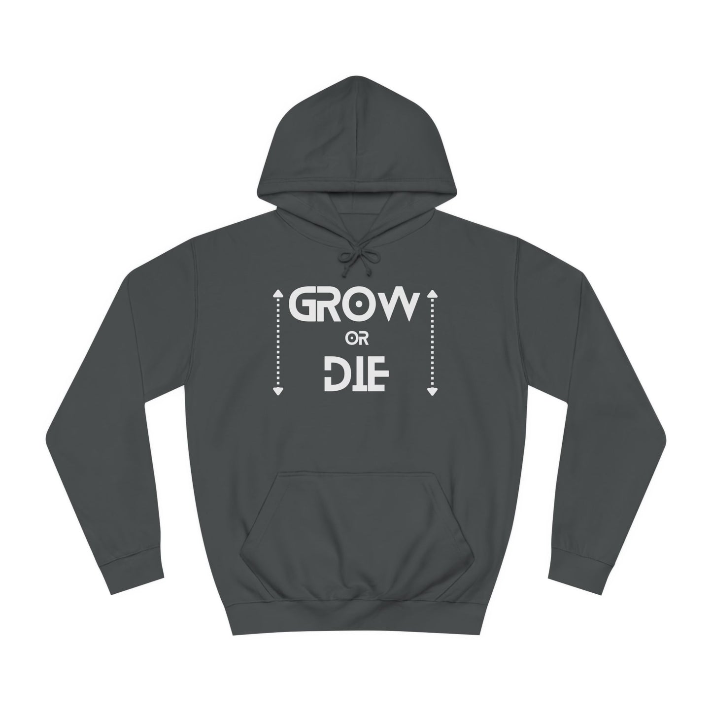 Grow or Die (white ink) Unisex College Hoodie