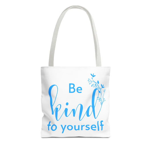 Be Kind to Yourself Tote Bag